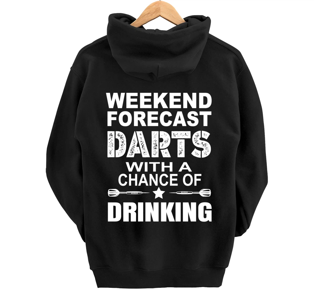 Weekend Forecast Dart With A Chance OF Drinking Themed Pullover Hoodie
