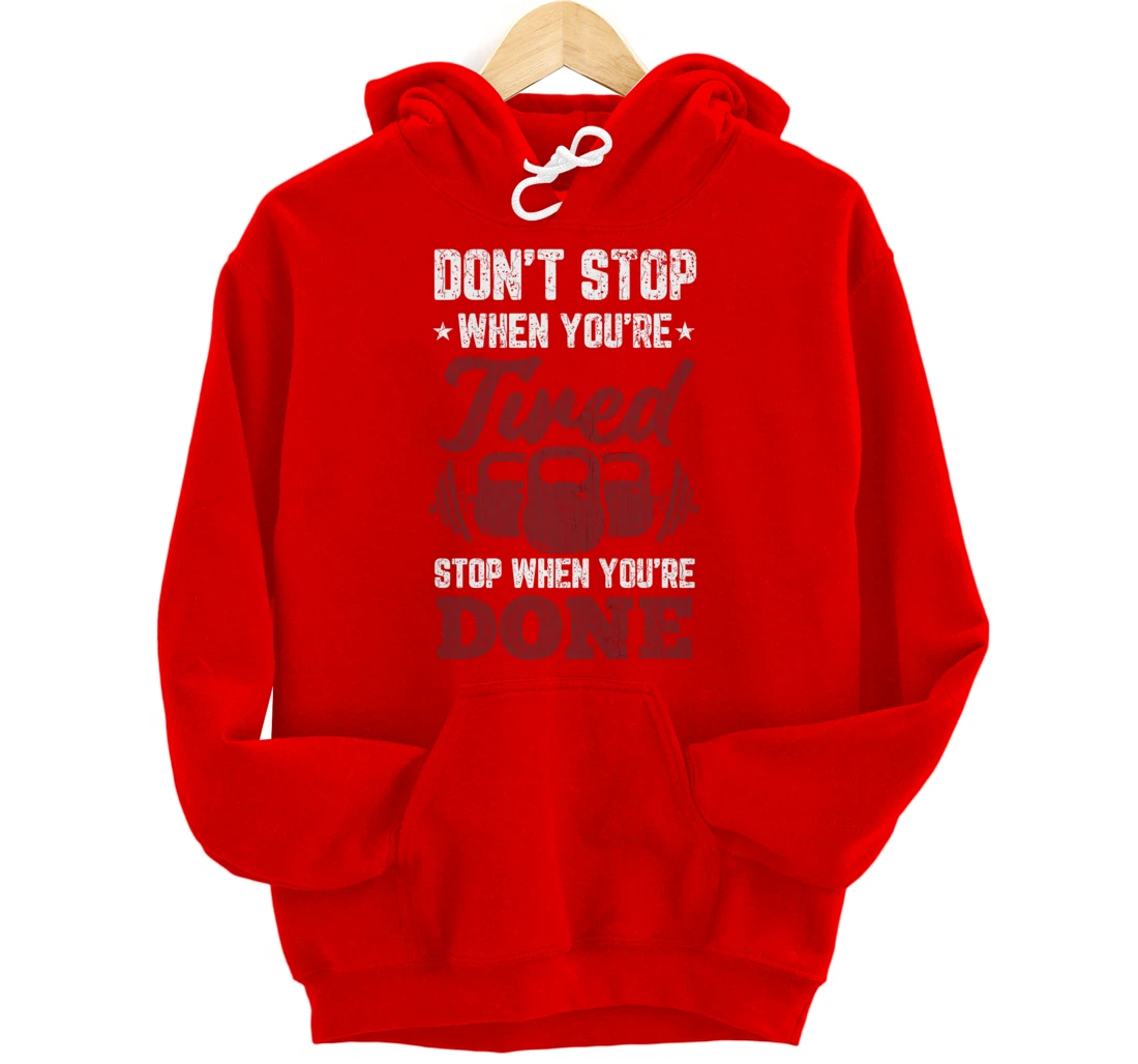 Don't Stop When You're Tired Stop When You're Done Graphic Pullover Hoodie
