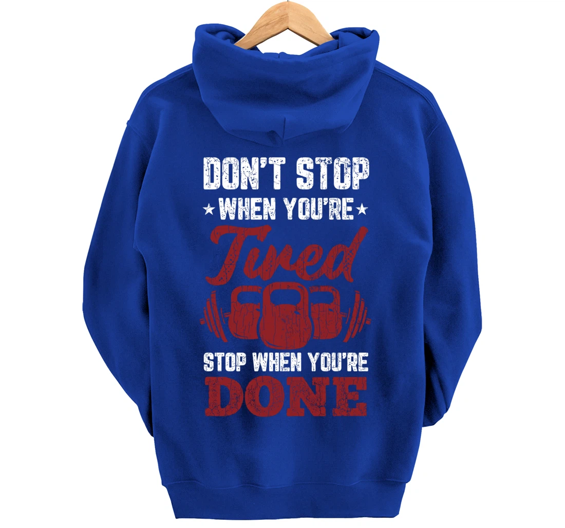 Don't Stop When You're Tired Stop When You're Done Graphic Pullover Hoodie