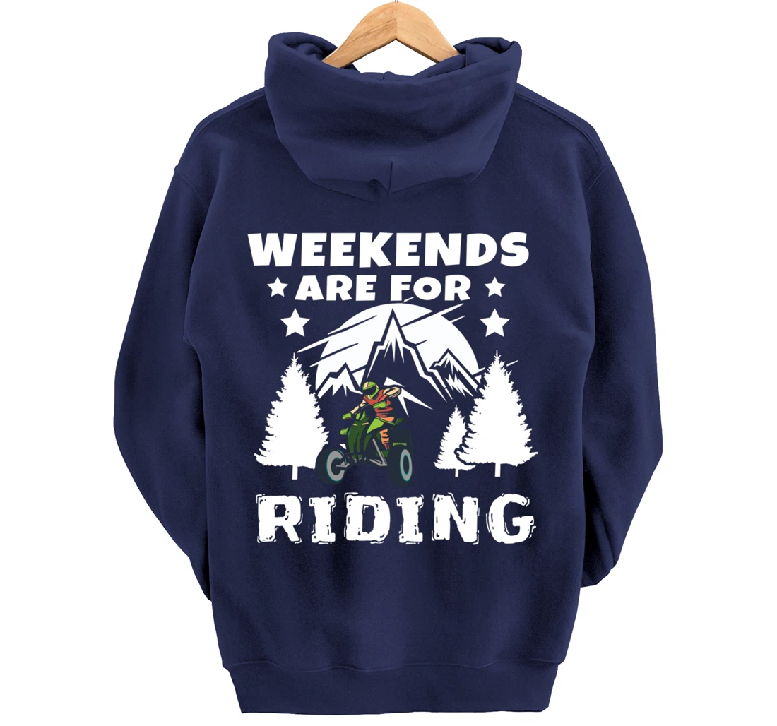 Weekends Are For Riding 4 Wheeling ATV Side by Sides Pullover Hoodie