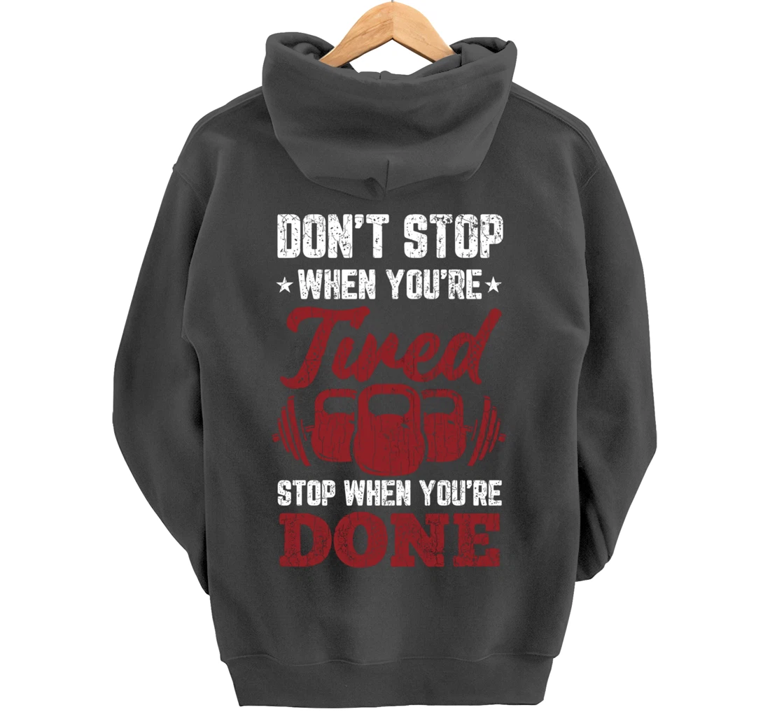 Don't Stop When You're Tired Stop When You're Done Graphic Pullover Hoodie
