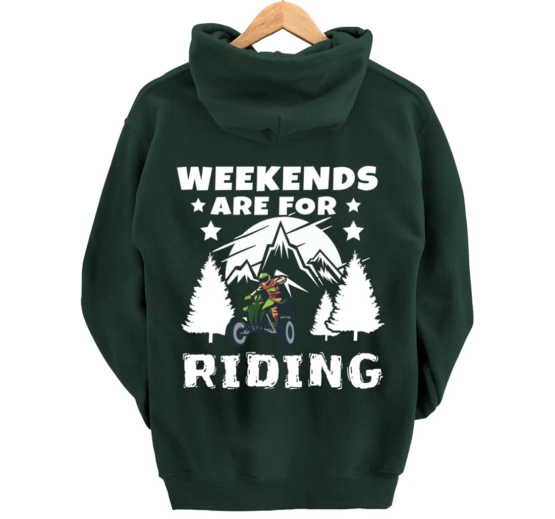 Weekends Are For Riding 4 Wheeling ATV Side by Sides Pullover Hoodie