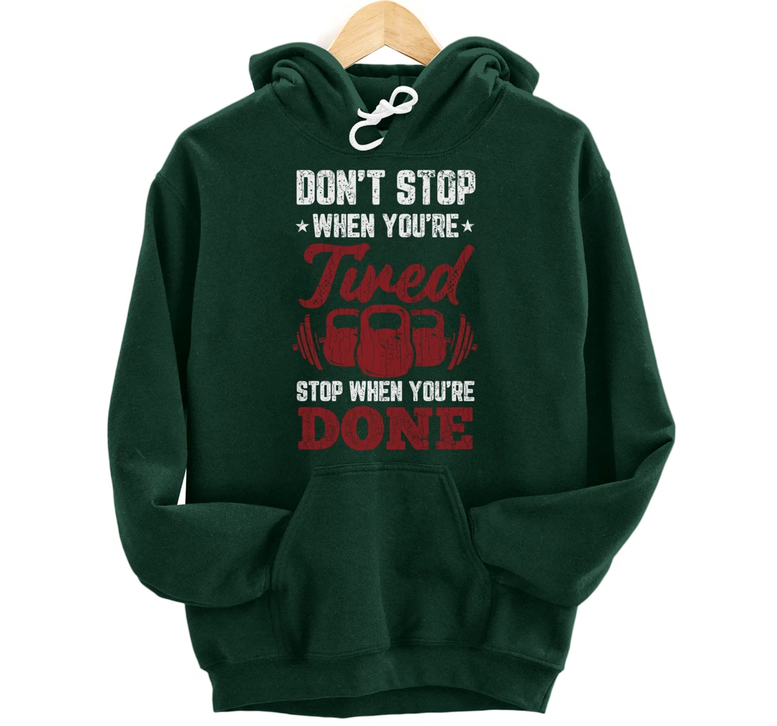 Don't Stop When You're Tired Stop When You're Done Graphic Pullover Hoodie