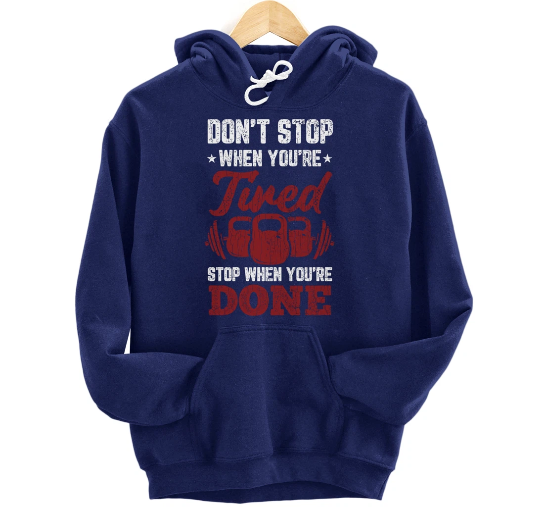 Don't Stop When You're Tired Stop When You're Done Graphic Pullover Hoodie