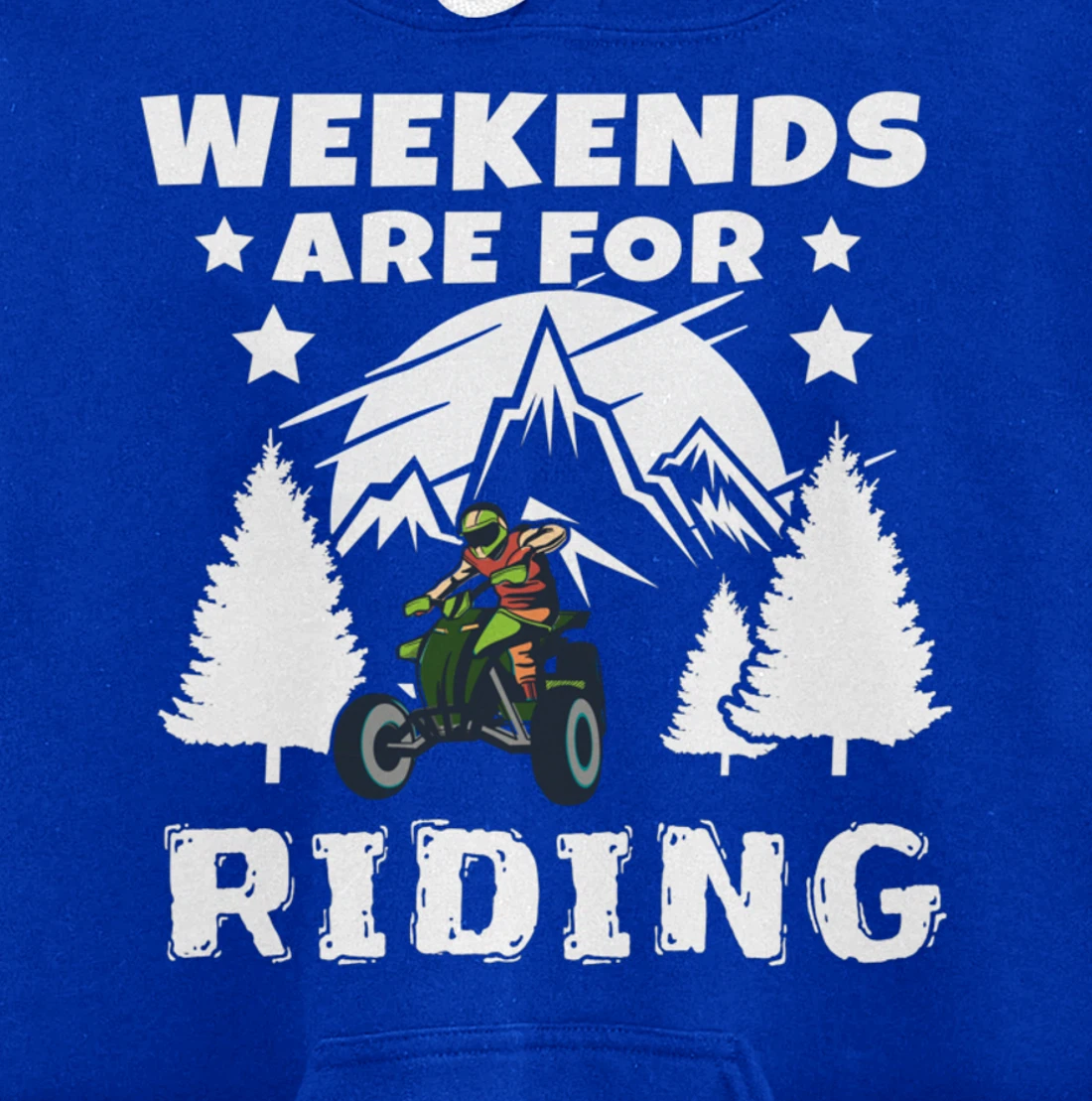 Weekends Are For Riding 4 Wheeling ATV Side by Sides Pullover Hoodie