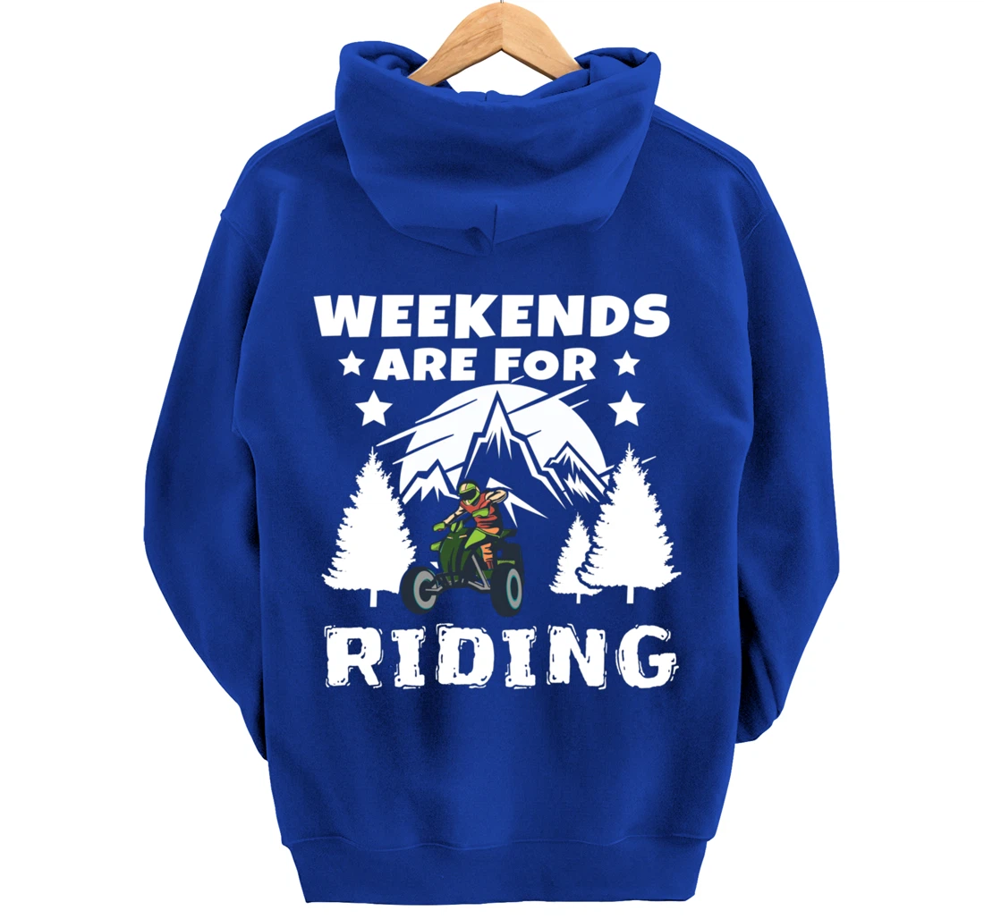 Weekends Are For Riding 4 Wheeling ATV Side by Sides Pullover Hoodie