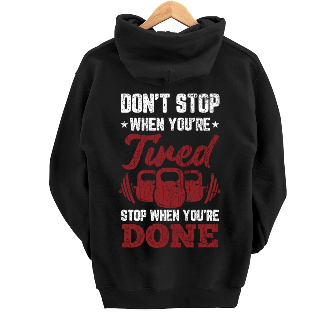 Don't Stop When You're Tired Stop When You're Done Graphic Pullover Hoodie
