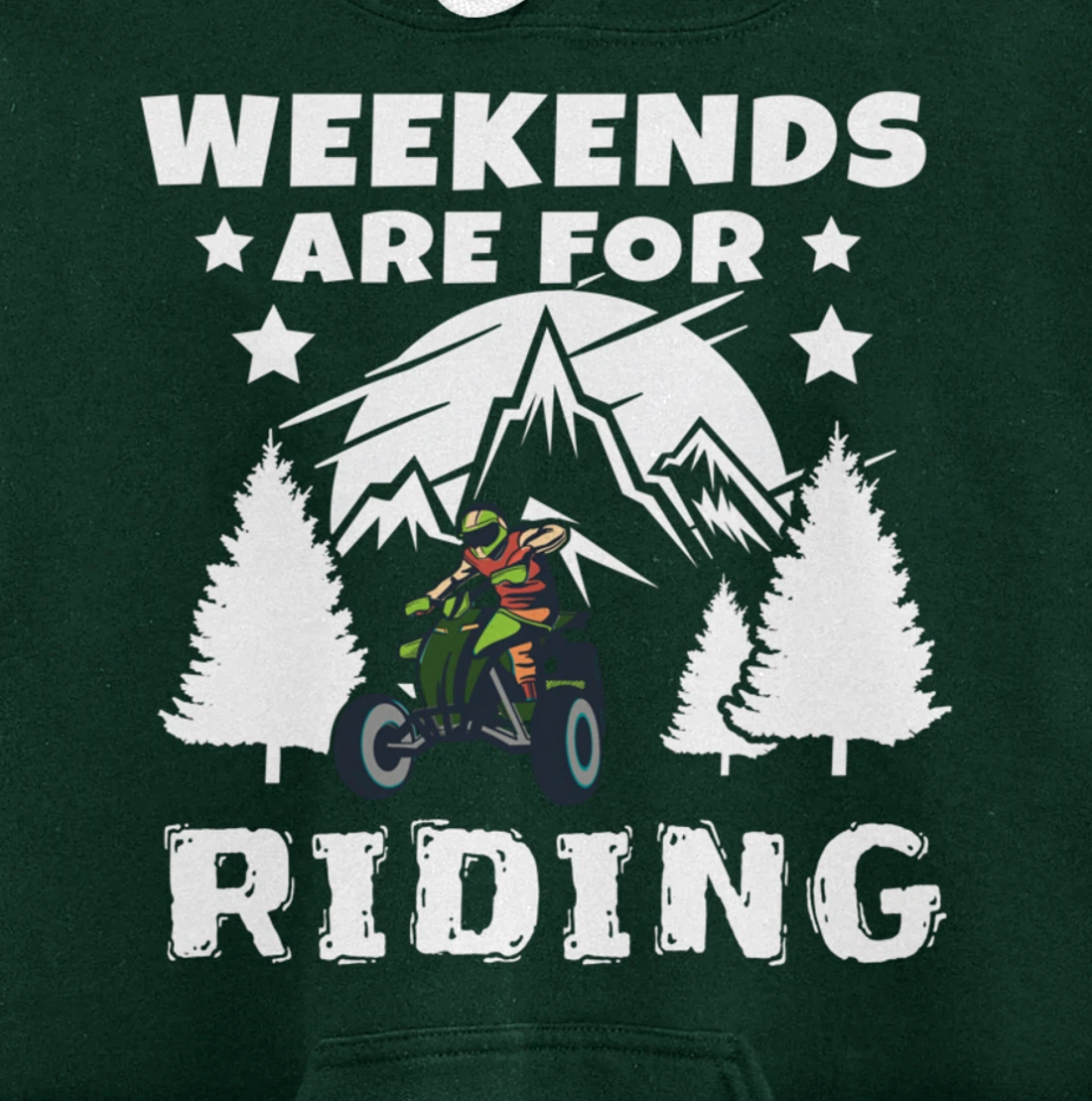 Weekends Are For Riding 4 Wheeling ATV Side by Sides Pullover Hoodie