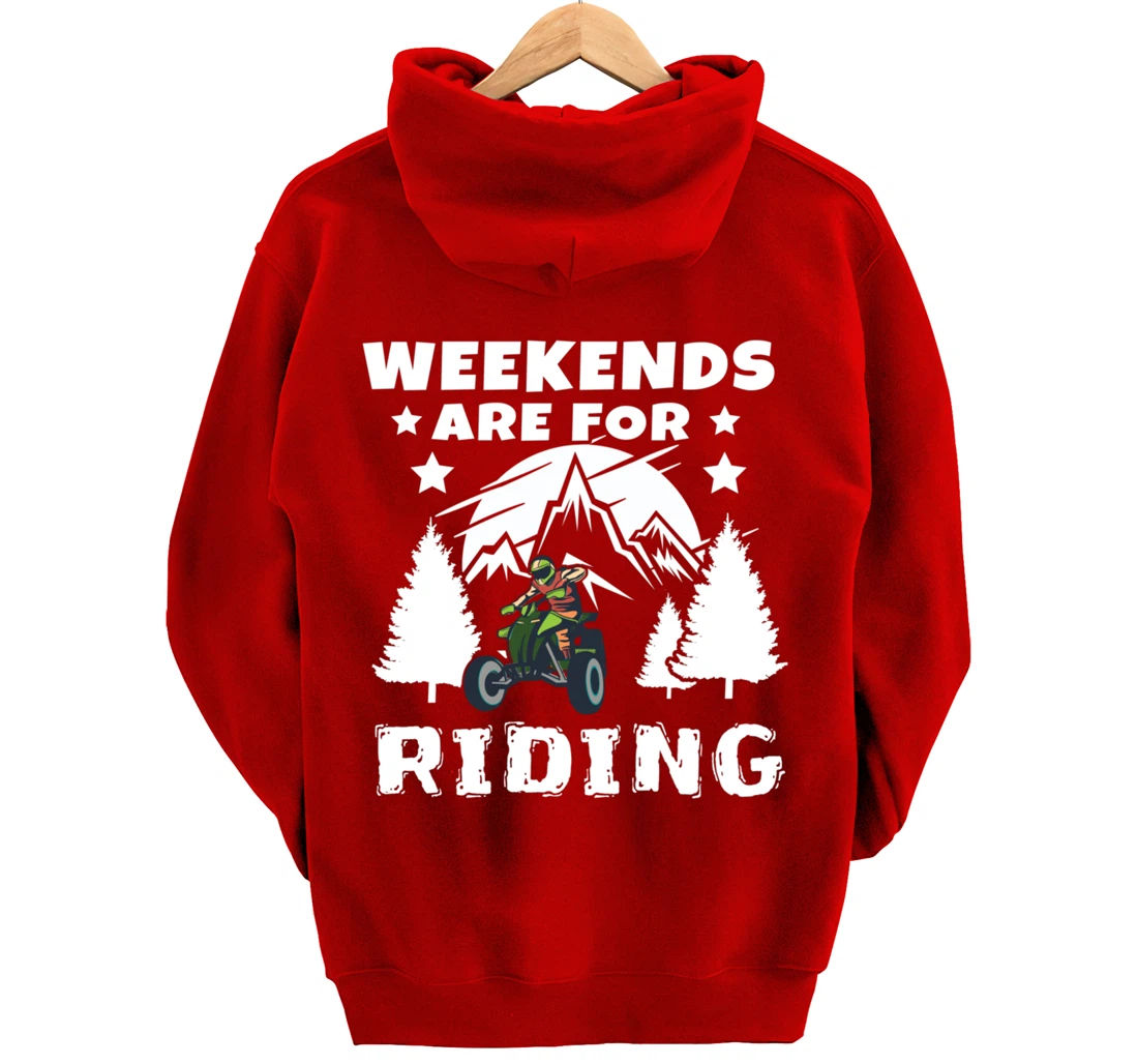 Weekends Are For Riding 4 Wheeling ATV Side by Sides Pullover Hoodie
