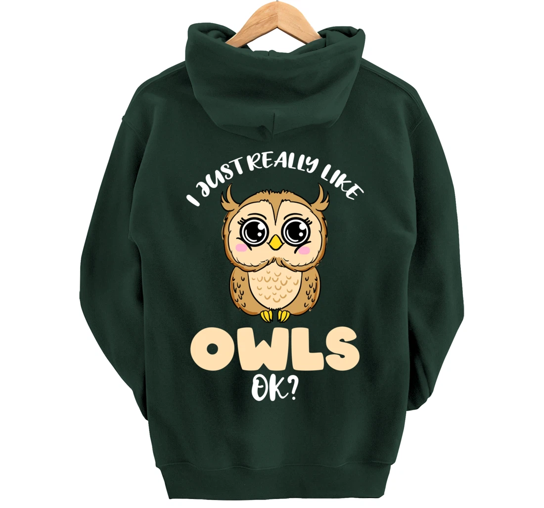 I Just Really Like Owls Ok Pullover Hoodie