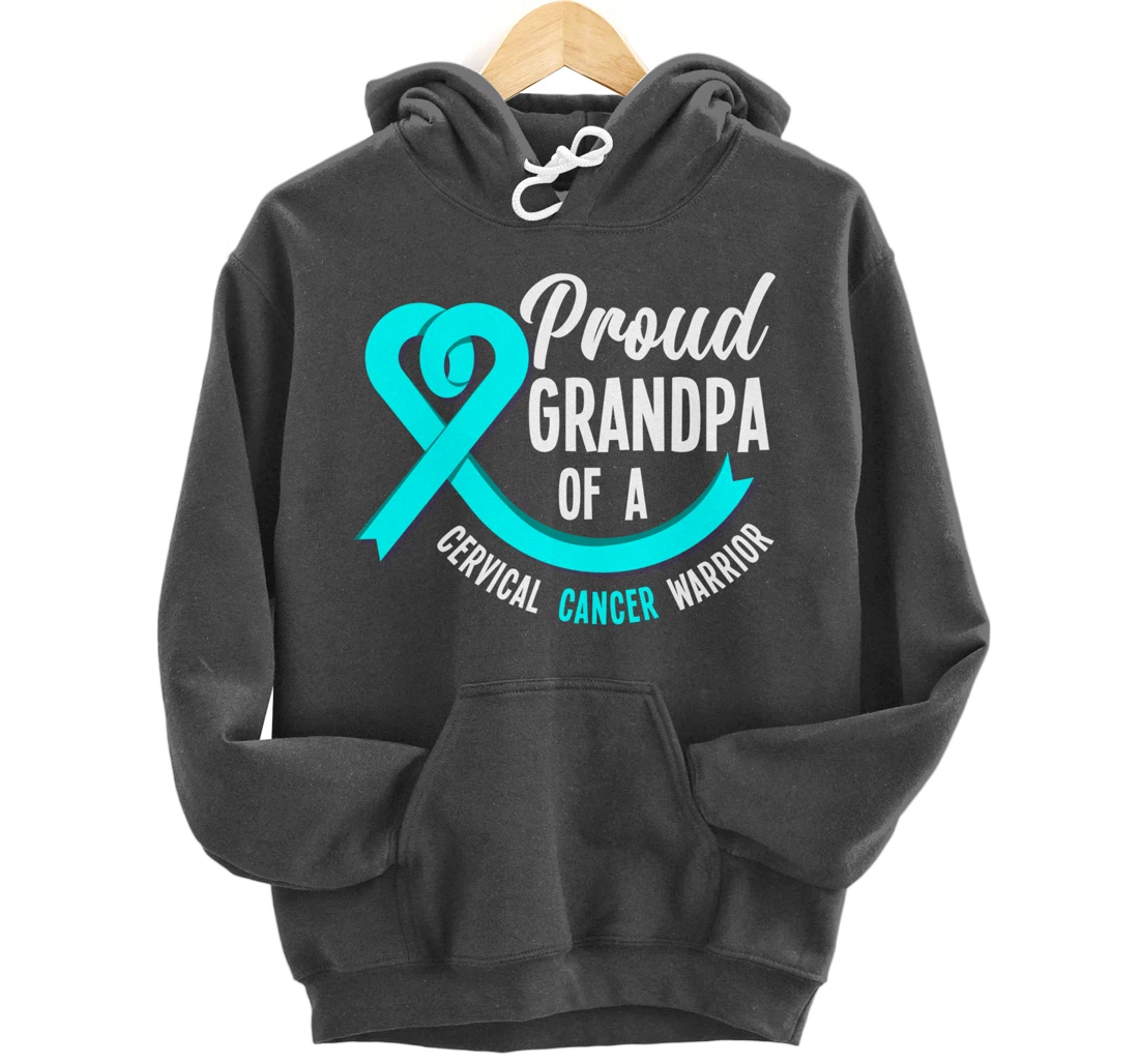 Proud Grandpa Of A Cervical Cancer Warrior Cervical Cancer Pullover Hoodie
