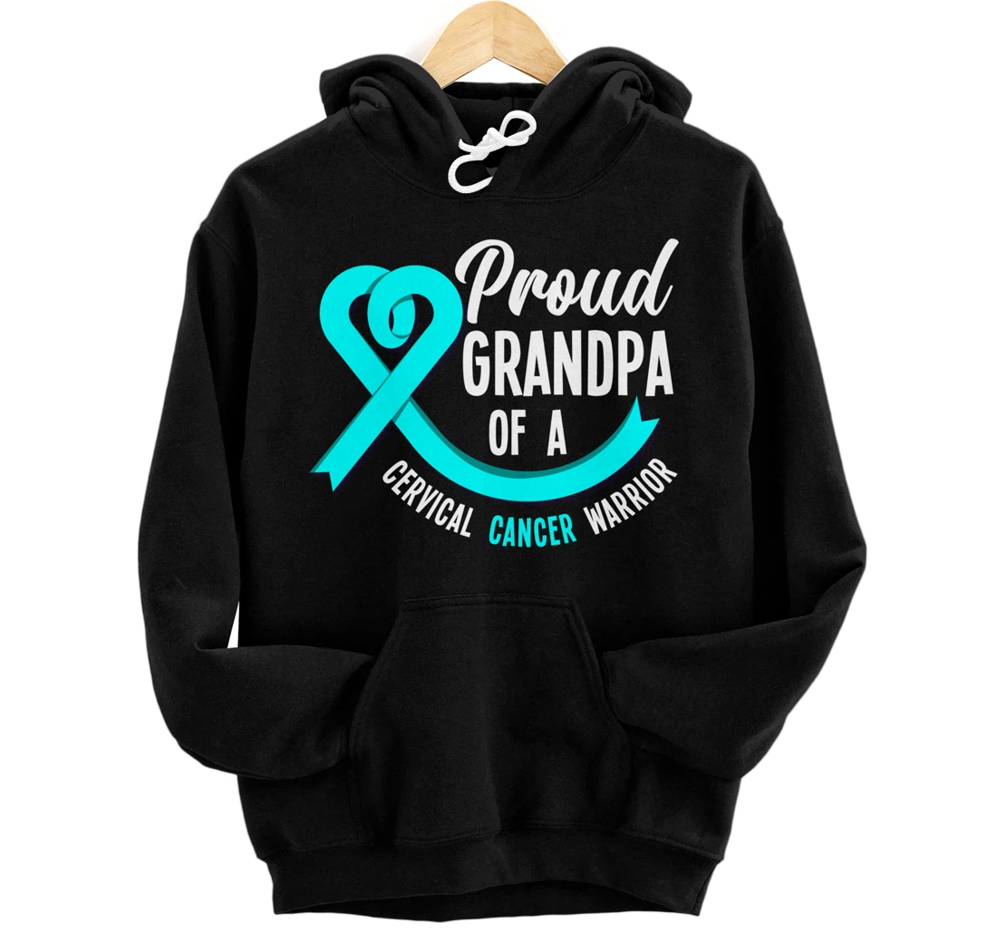 Proud Grandpa Of A Cervical Cancer Warrior Cervical Cancer Pullover Hoodie