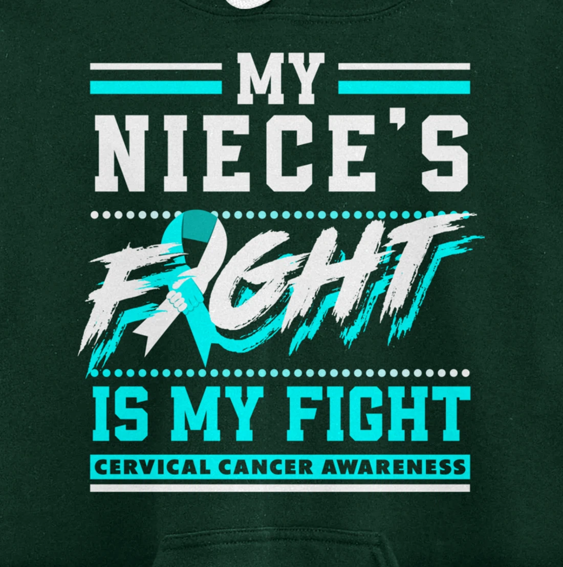 My Niece's Fight Is My Fight Cervical Cancer Awareness Pullover Hoodie