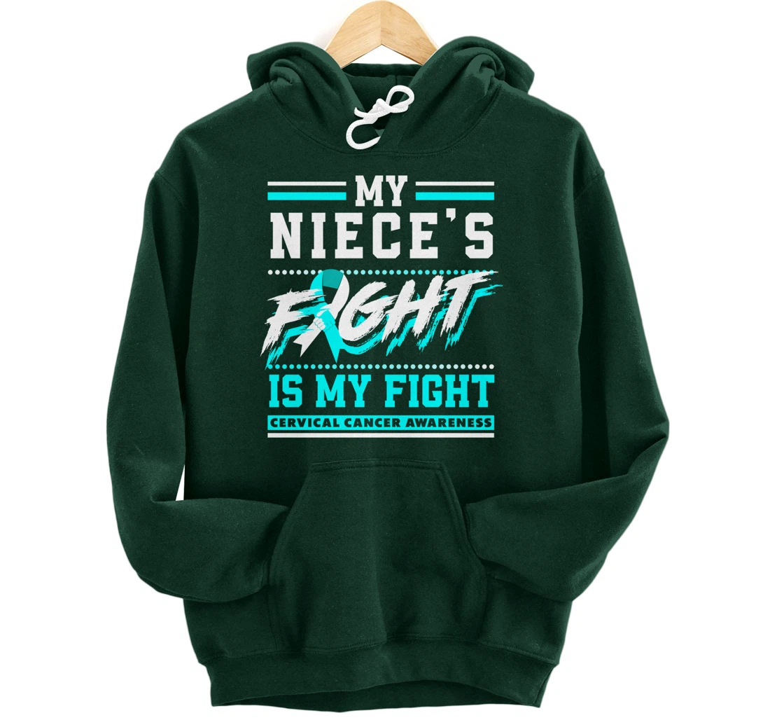 My Niece's Fight Is My Fight Cervical Cancer Awareness Pullover Hoodie