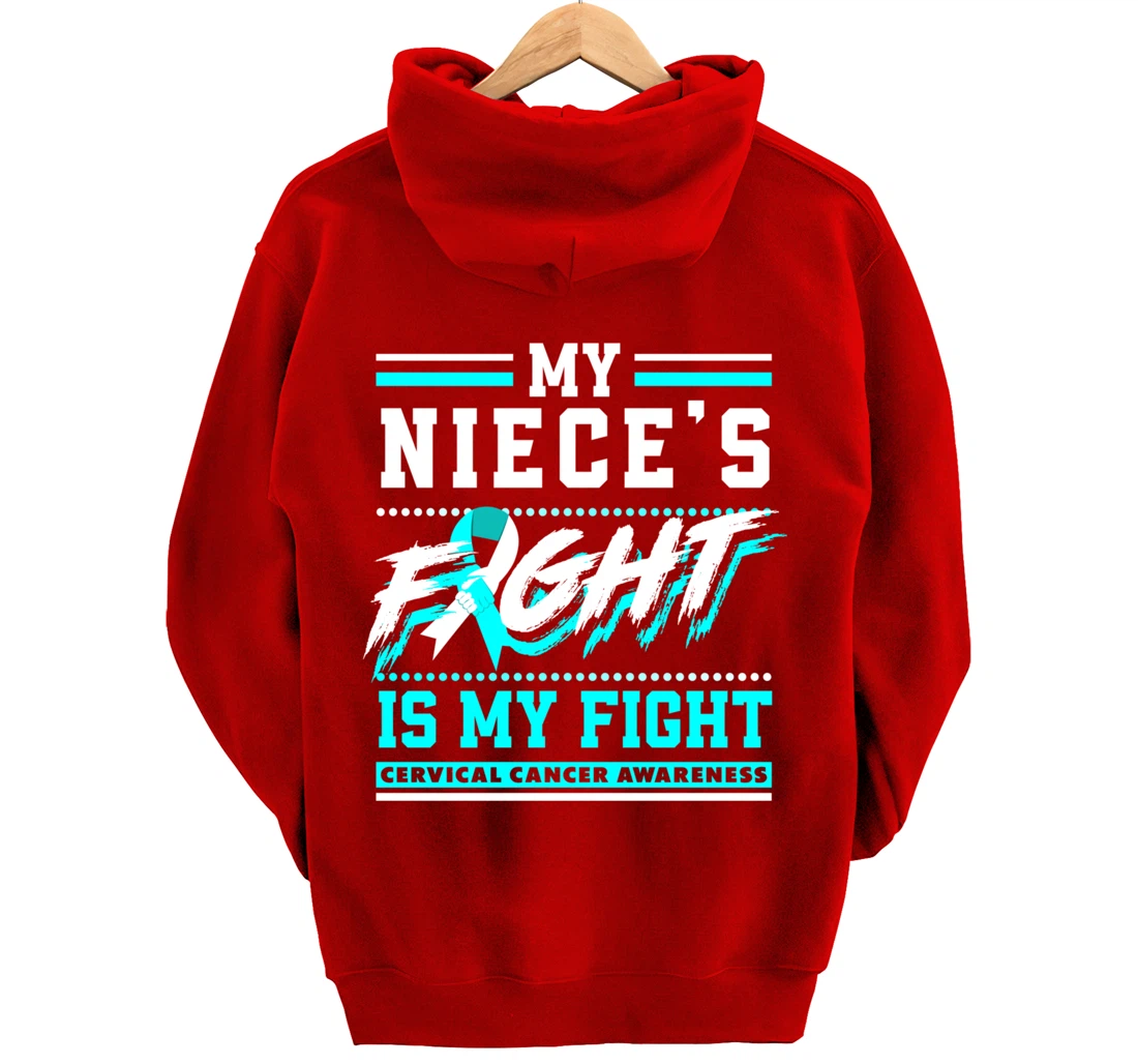 My Niece's Fight Is My Fight Cervical Cancer Awareness Pullover Hoodie