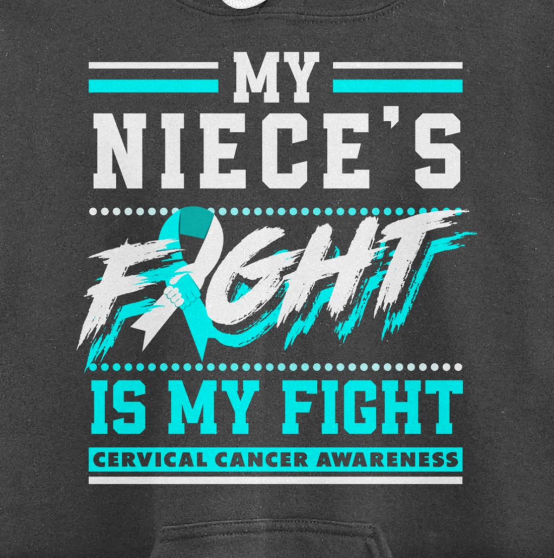 My Niece's Fight Is My Fight Cervical Cancer Awareness Pullover Hoodie