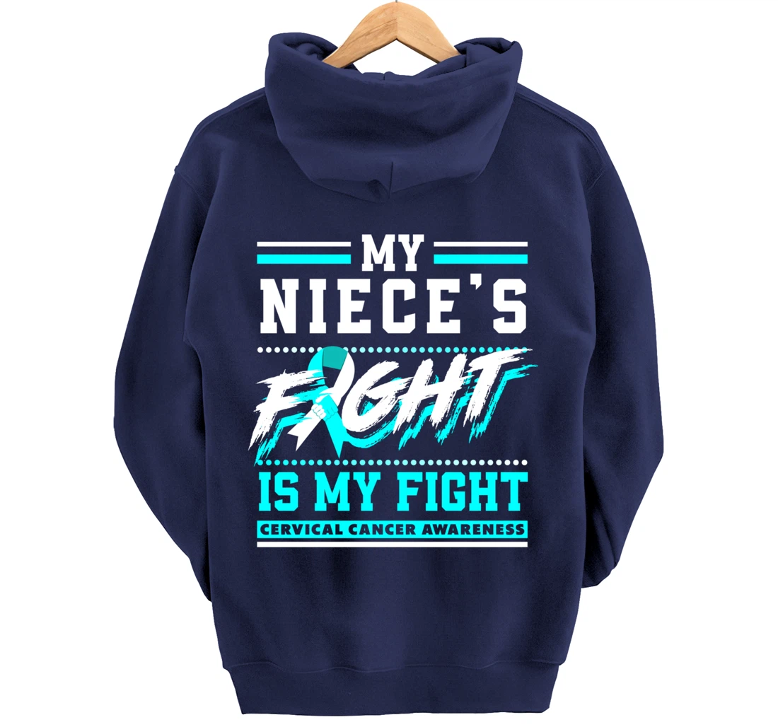 My Niece's Fight Is My Fight Cervical Cancer Awareness Pullover Hoodie