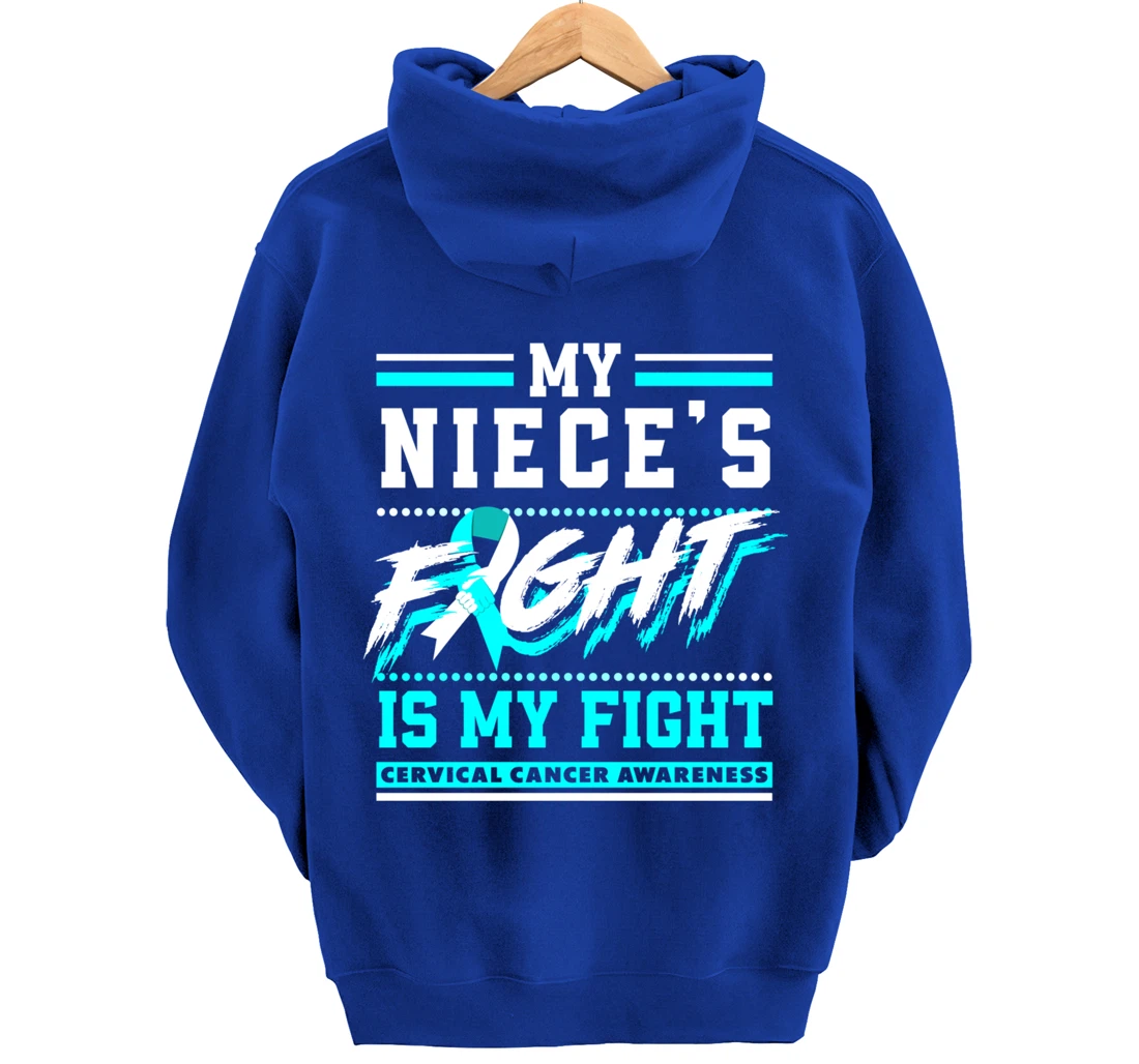 My Niece's Fight Is My Fight Cervical Cancer Awareness Pullover Hoodie