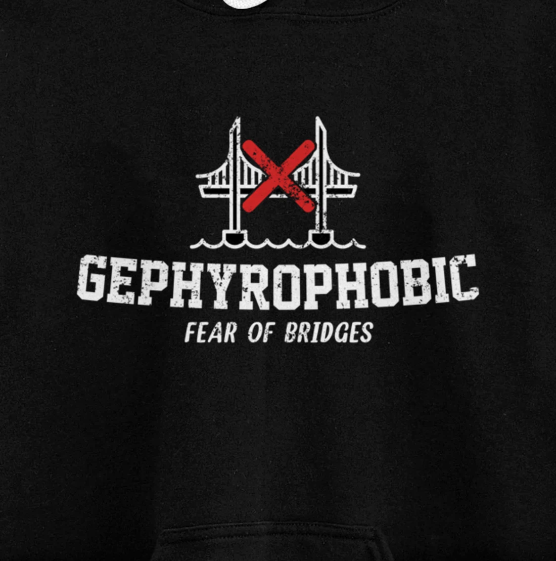 Gephyrophobic Fear Of Bridges Pullover Hoodie