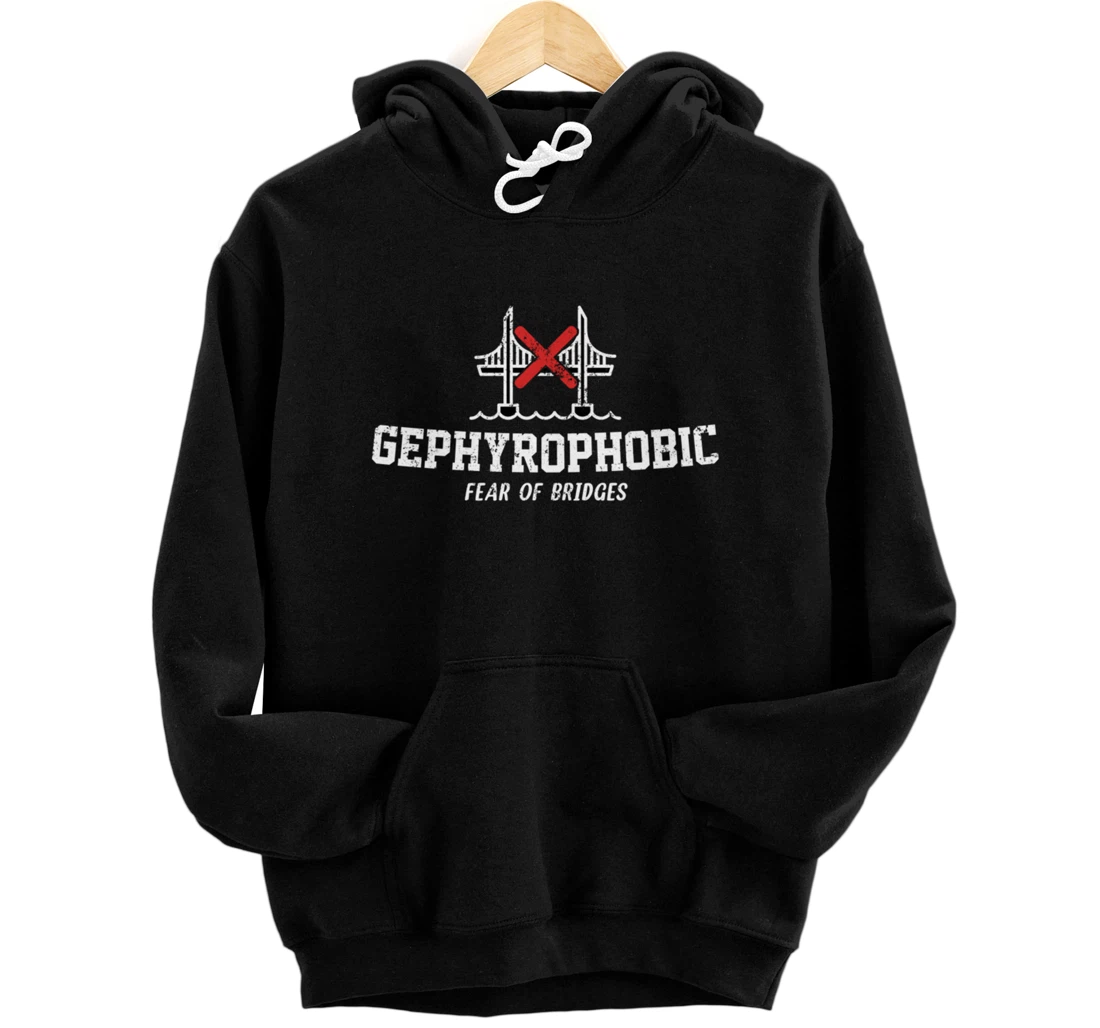 Gephyrophobic Fear Of Bridges Pullover Hoodie