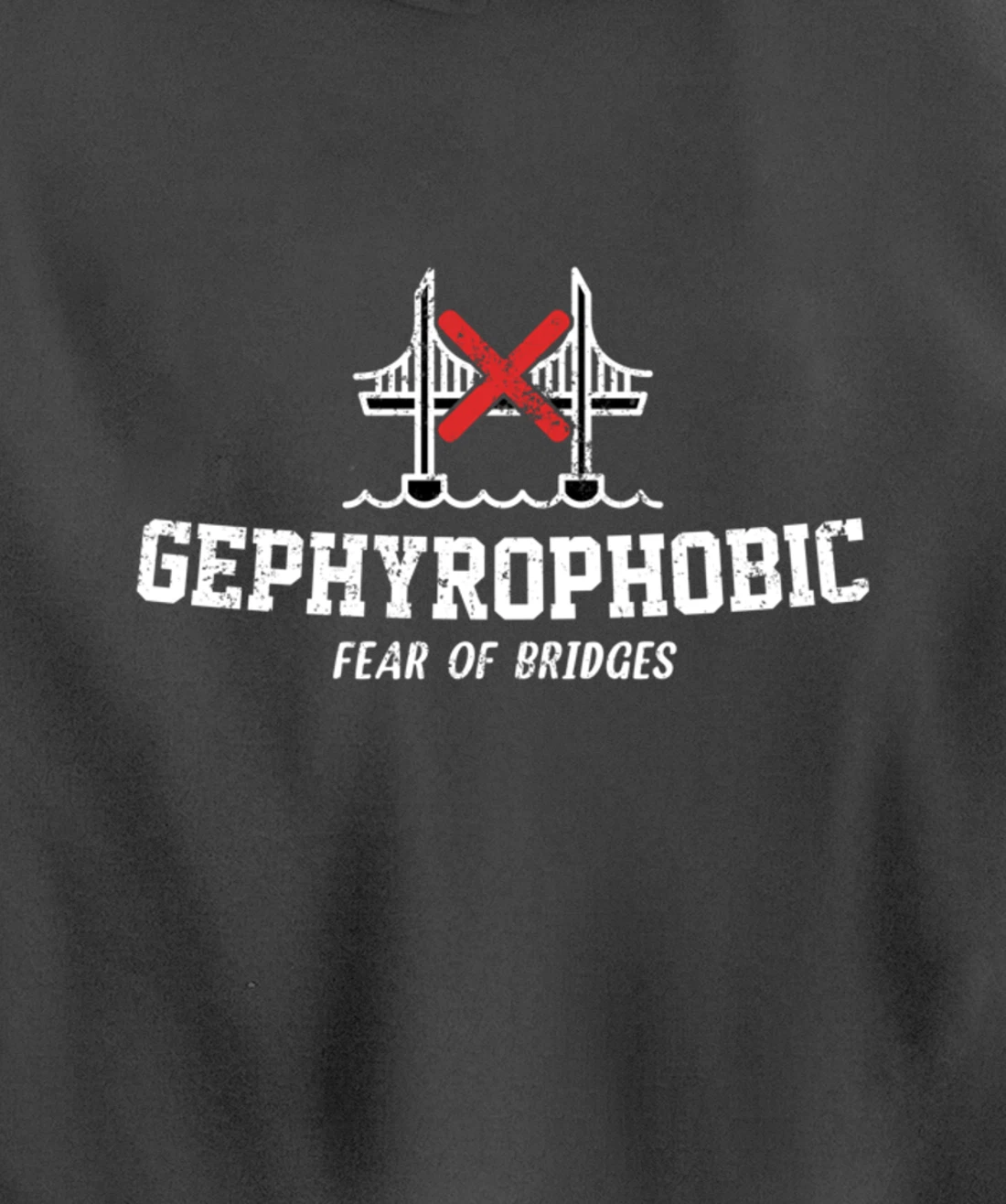 Gephyrophobic Fear Of Bridges Pullover Hoodie