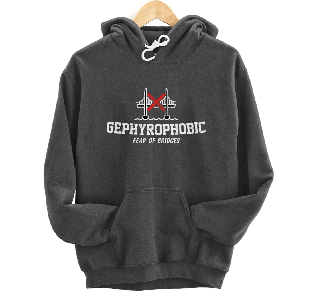 Gephyrophobic Fear Of Bridges Pullover Hoodie