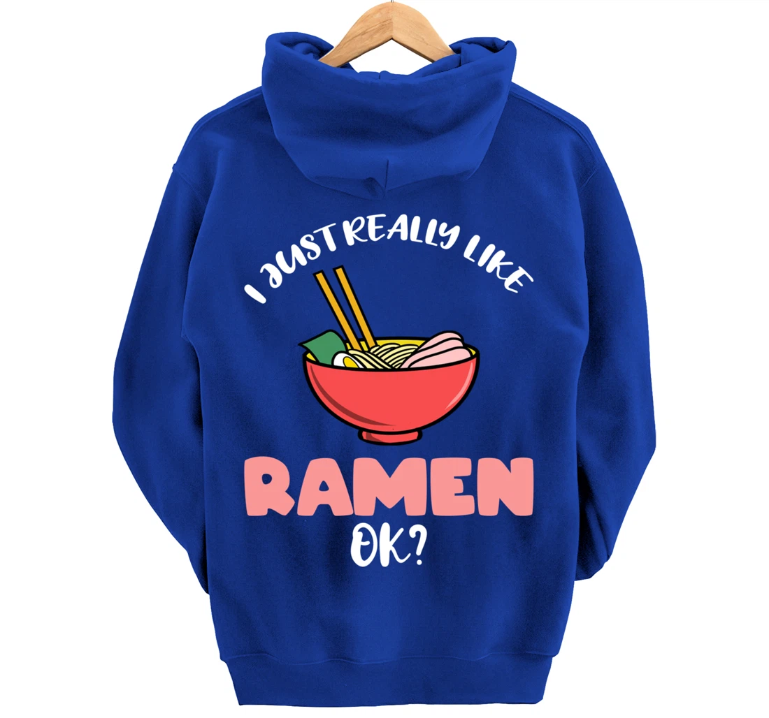 I Just Really Like Ramen Ok Pullover Hoodie