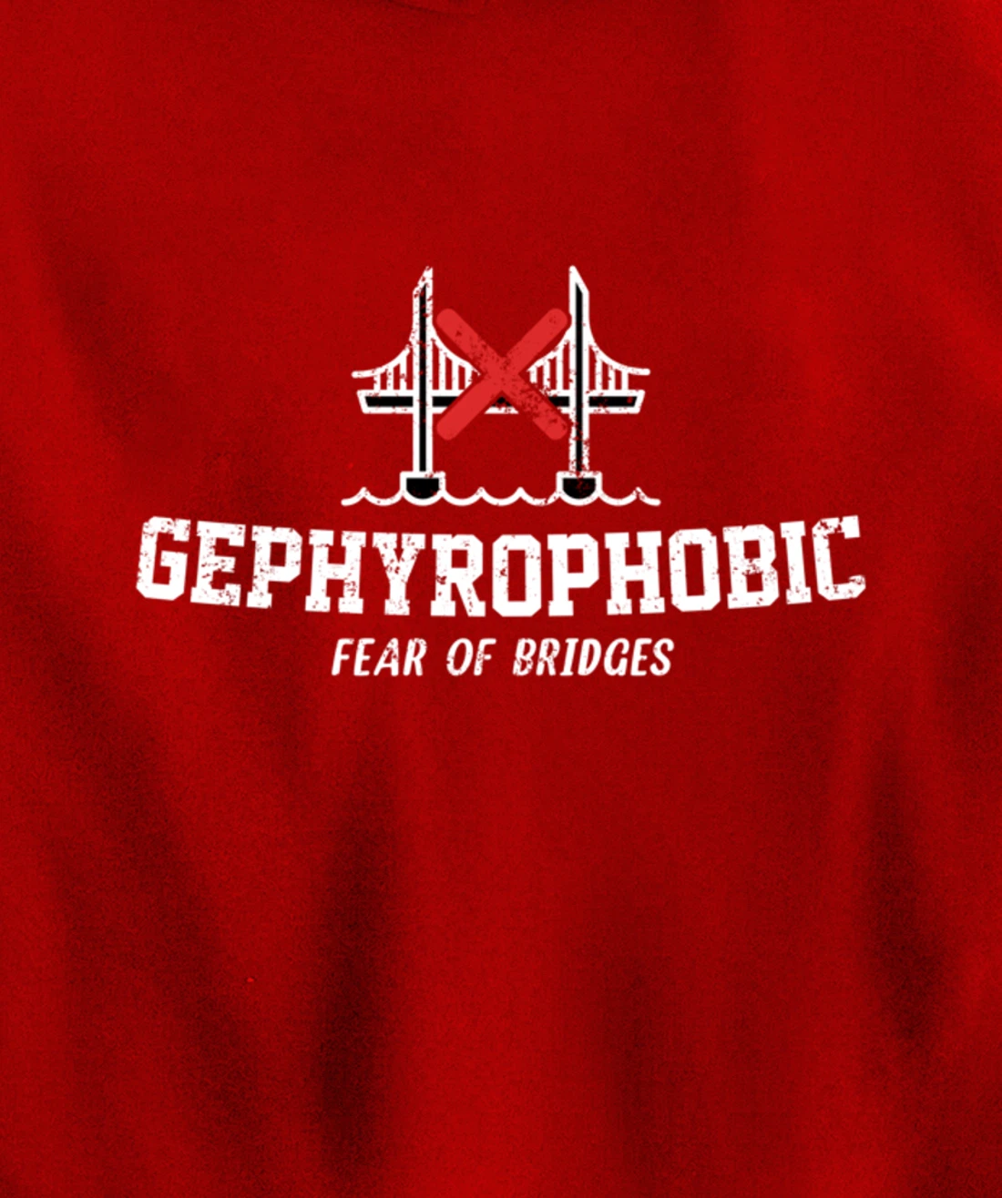 Gephyrophobic Fear Of Bridges Pullover Hoodie