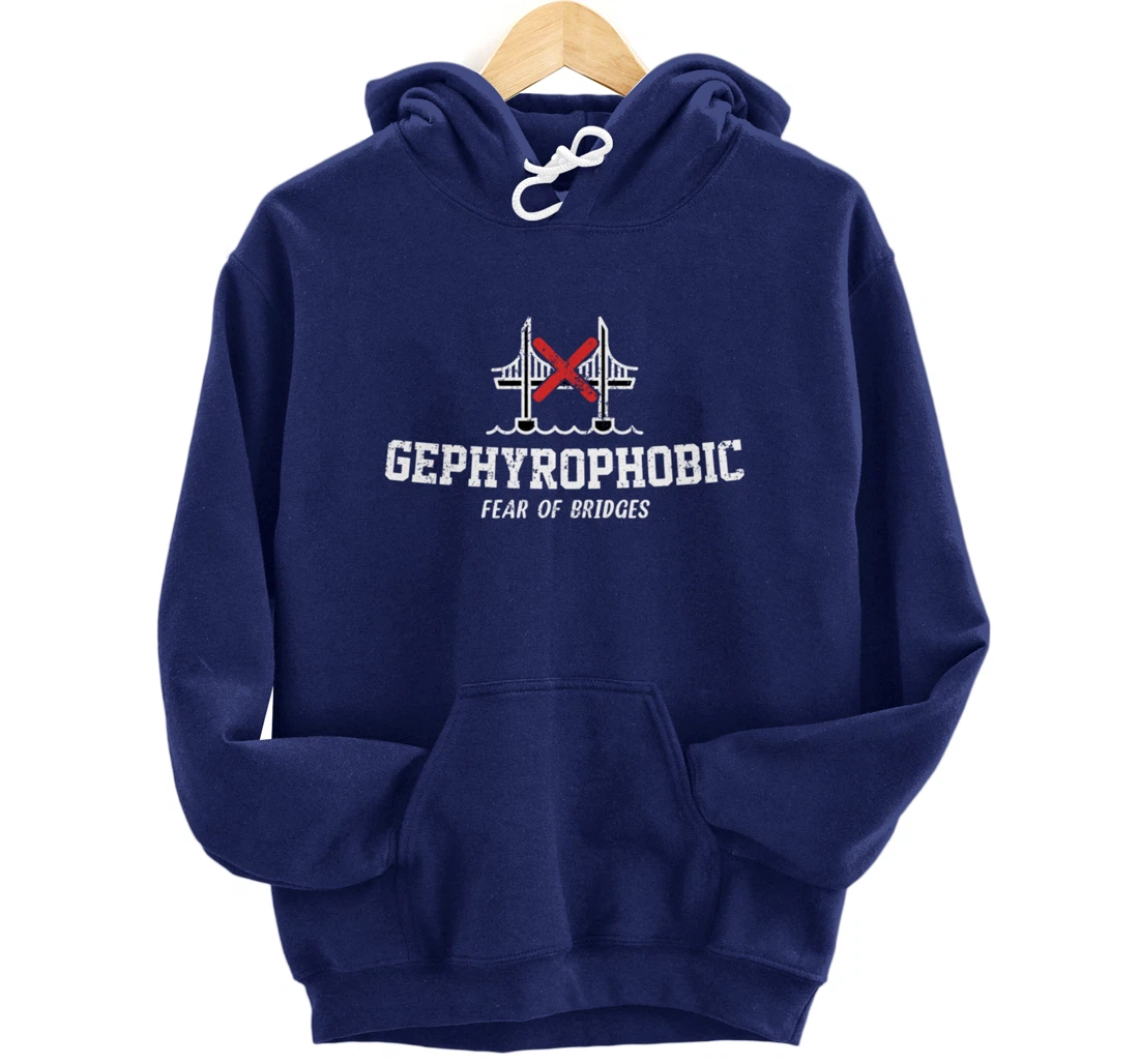 Gephyrophobic Fear Of Bridges Pullover Hoodie