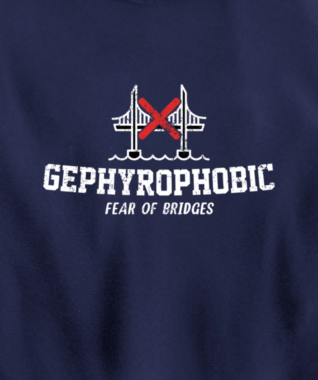 Gephyrophobic Fear Of Bridges Pullover Hoodie