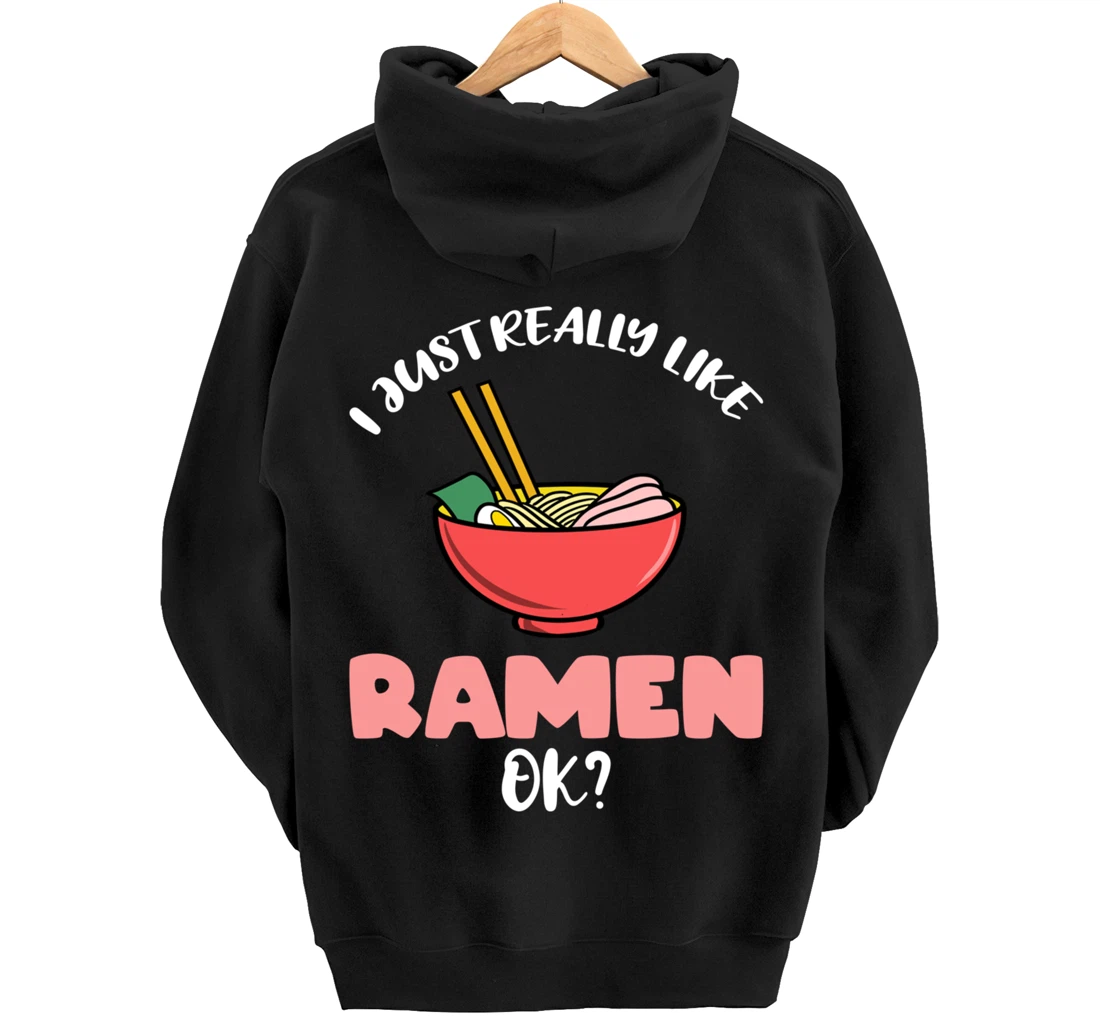 I Just Really Like Ramen Ok Pullover Hoodie