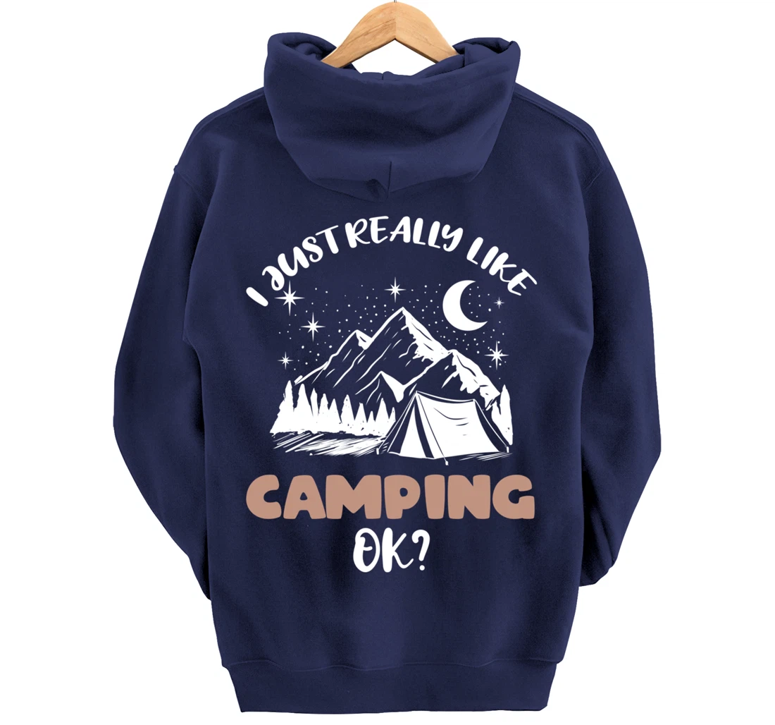 I Just Really Like Camping Ok Pullover Hoodie