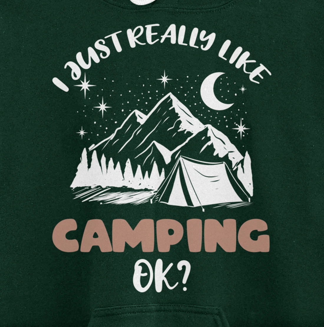 I Just Really Like Camping Ok Pullover Hoodie