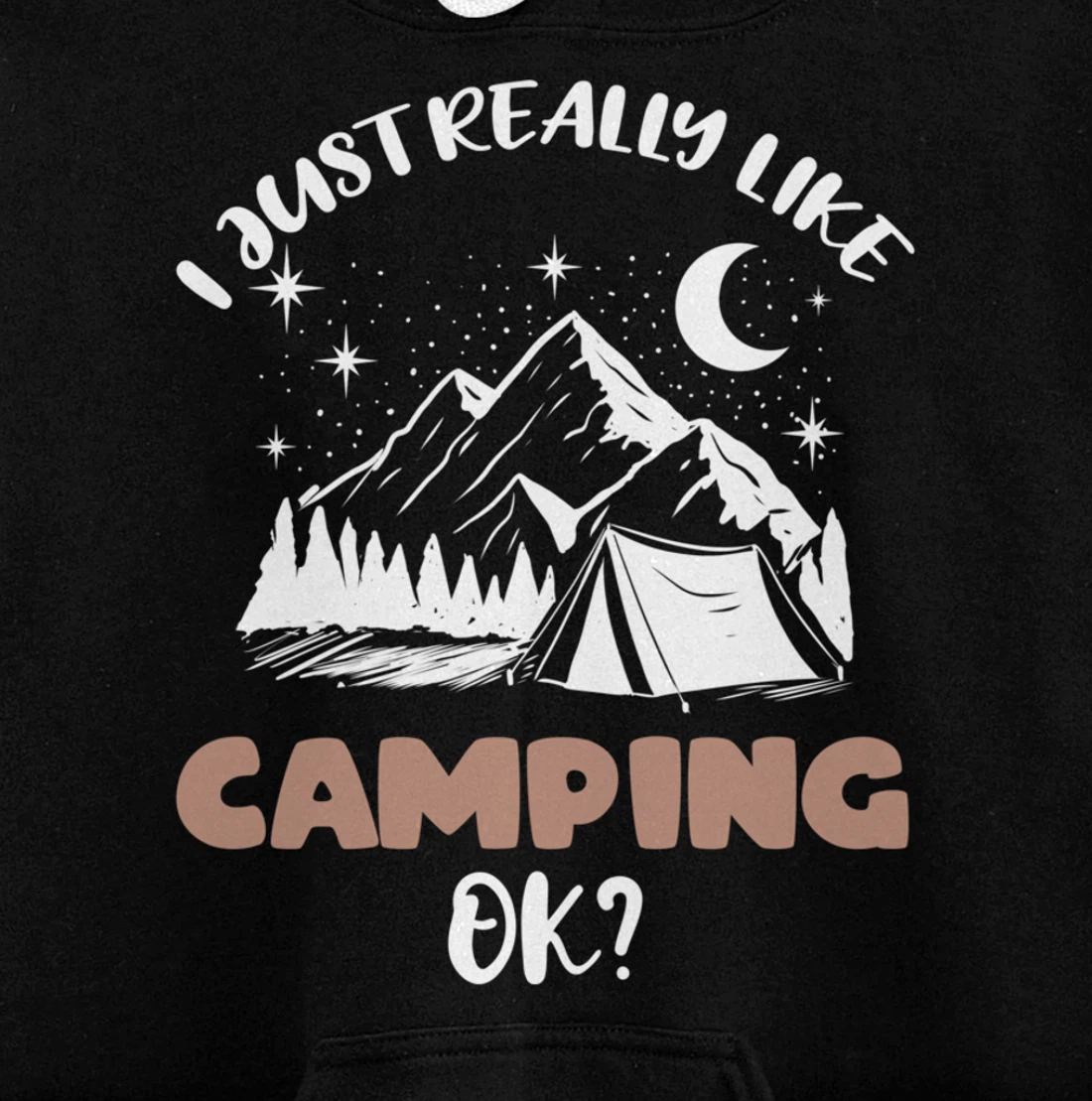 I Just Really Like Camping Ok Pullover Hoodie