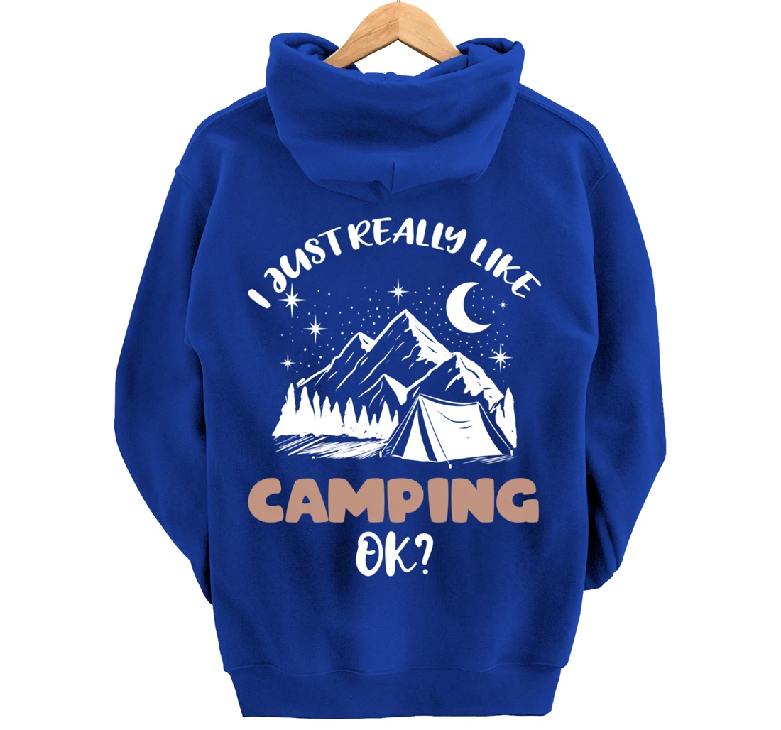 I Just Really Like Camping Ok Pullover Hoodie