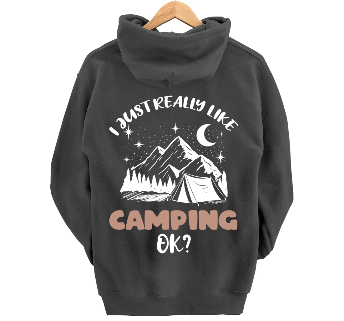 I Just Really Like Camping Ok Pullover Hoodie