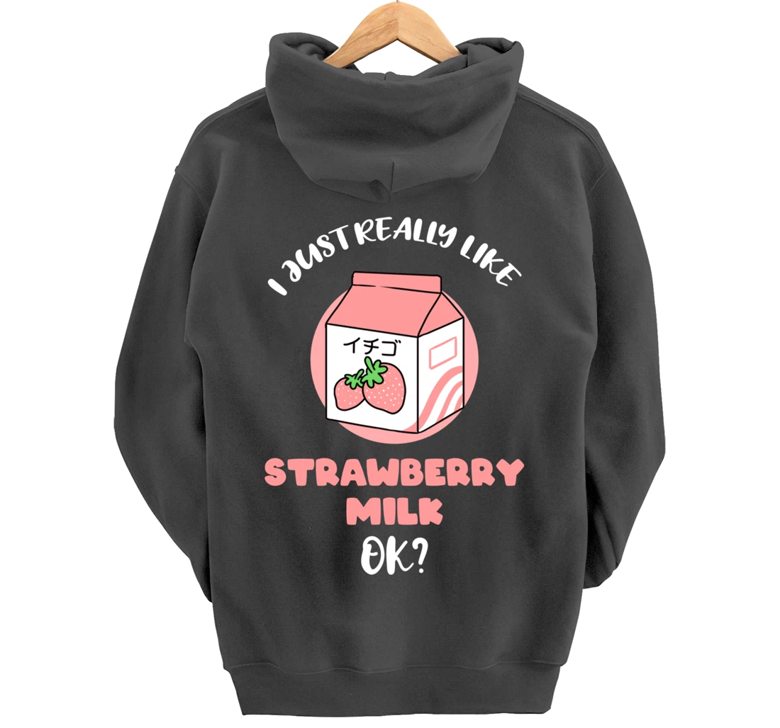 I Just Really Like Strawberry Milk Ok Pullover Hoodie