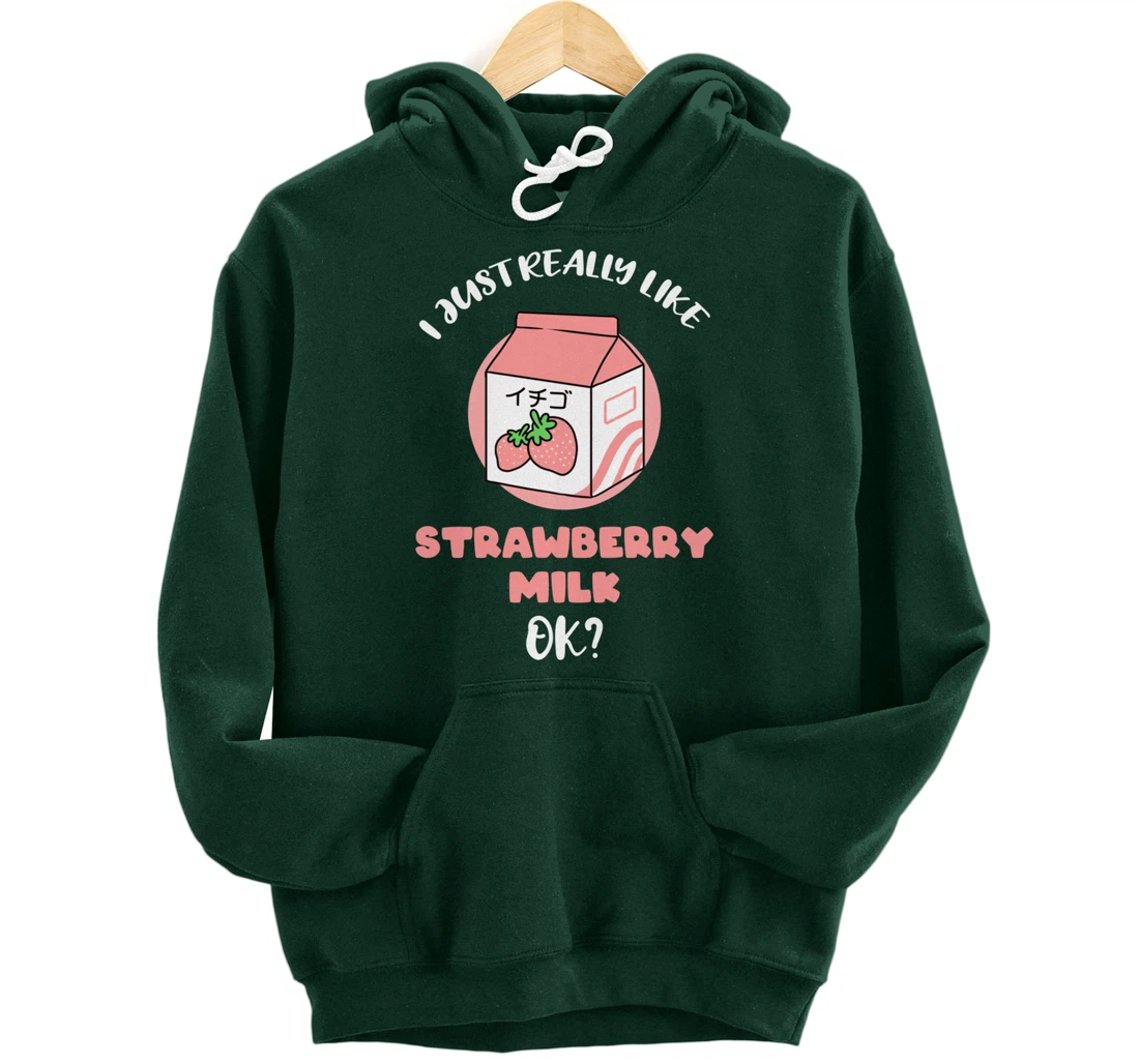 I Just Really Like Strawberry Milk Ok Pullover Hoodie