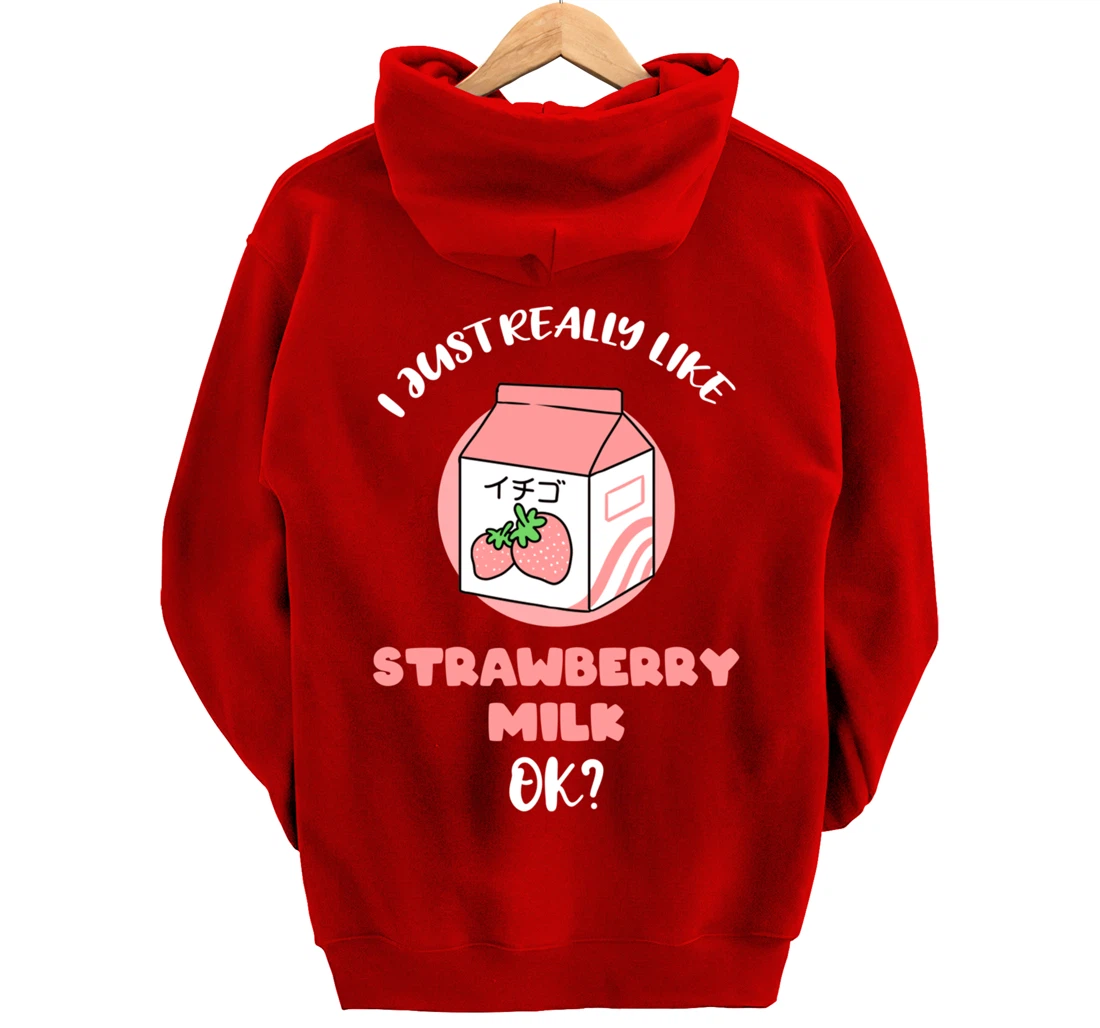 I Just Really Like Strawberry Milk Ok Pullover Hoodie