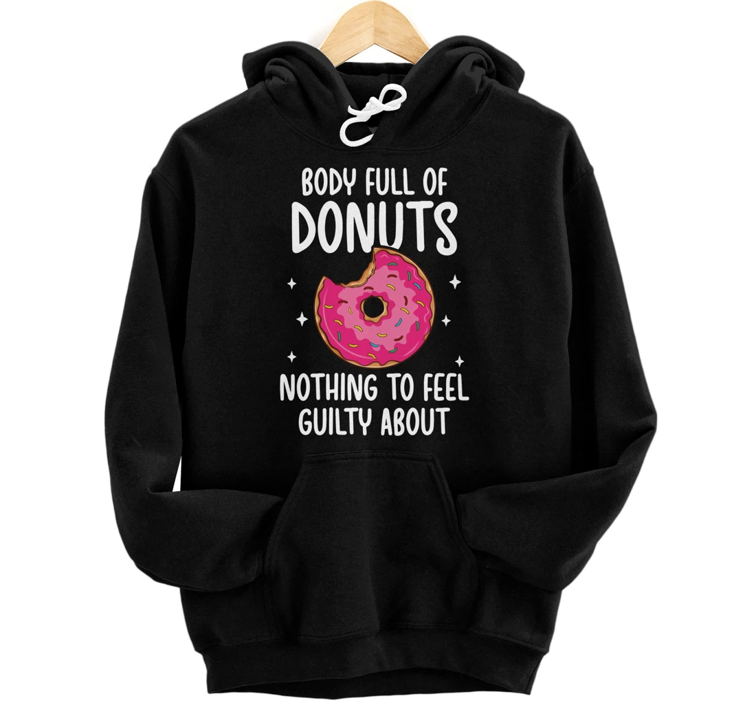 Body Full Of Donuts Nothing To Feel Guilty Sprinkle Lover Pullover Hoodie