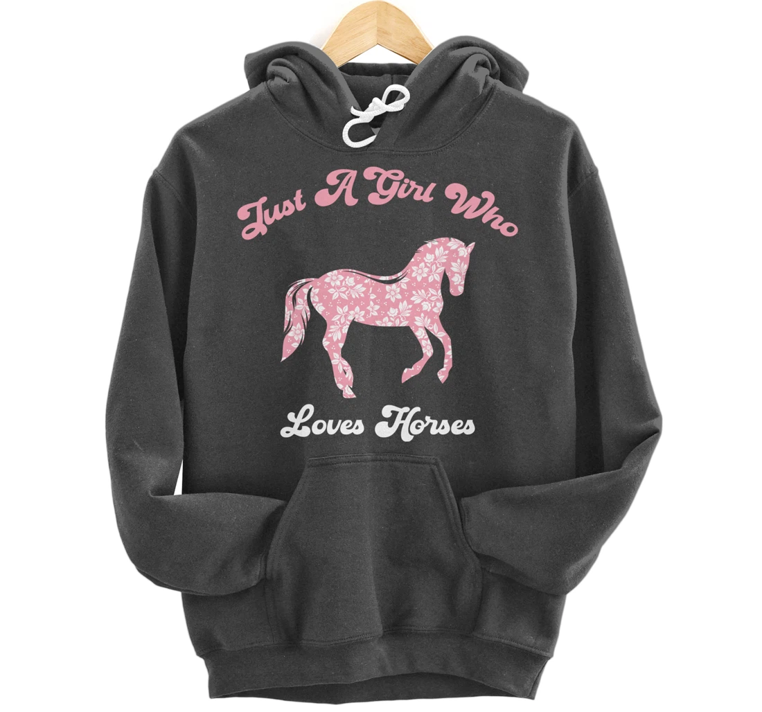 Just a Girl Who Loves Horses Cute Riding Pony Lovers Pullover Hoodie