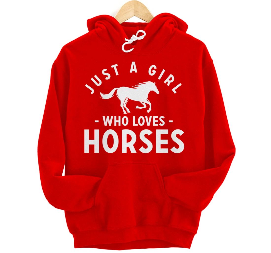 Just a Girl Who Loves Horses - Pony Lovers Horse Riding Cute Pullover Hoodie