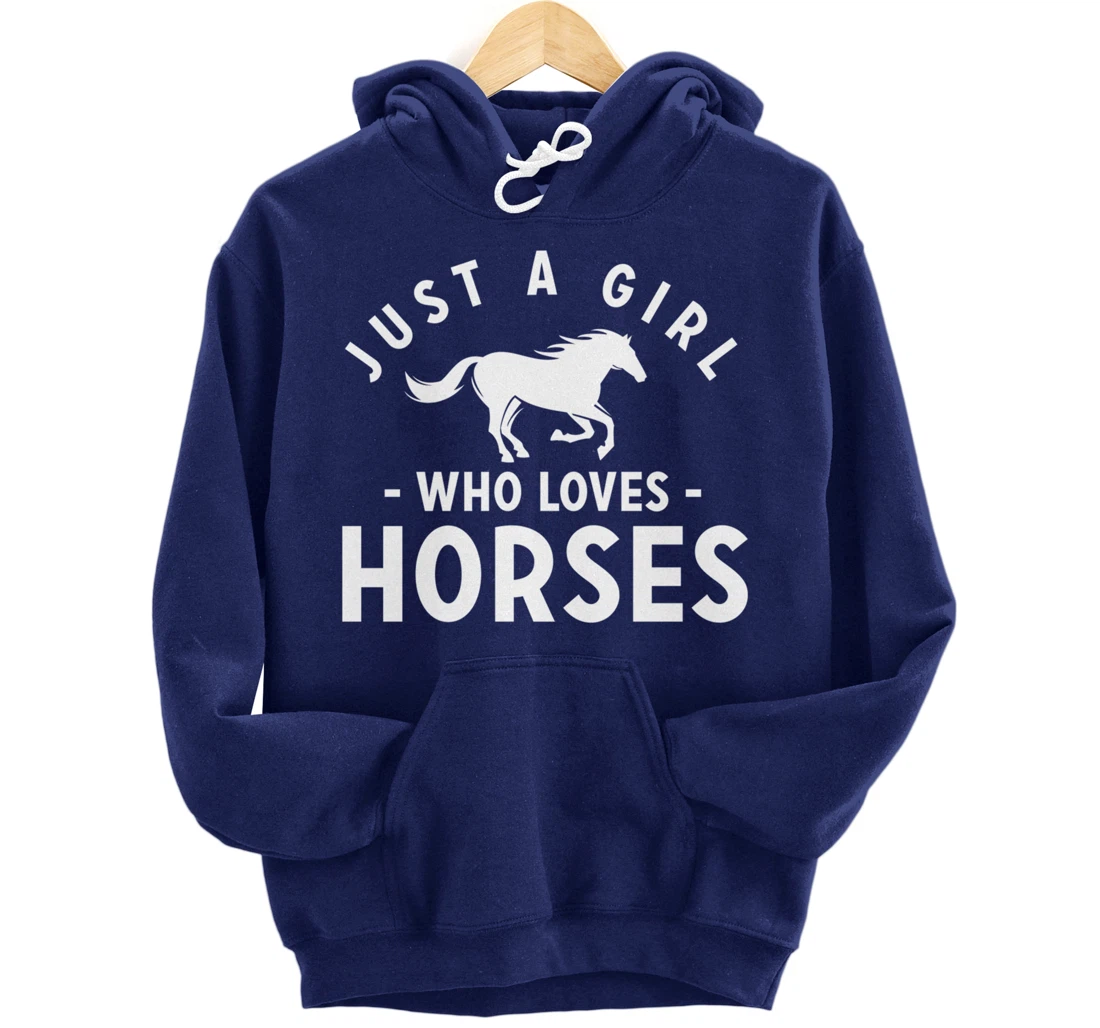 Just a Girl Who Loves Horses - Pony Lovers Horse Riding Cute Pullover Hoodie