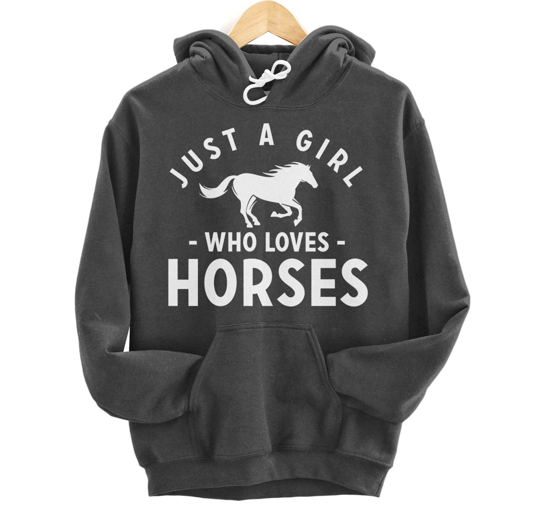 Just a Girl Who Loves Horses - Pony Lovers Horse Riding Cute Pullover Hoodie