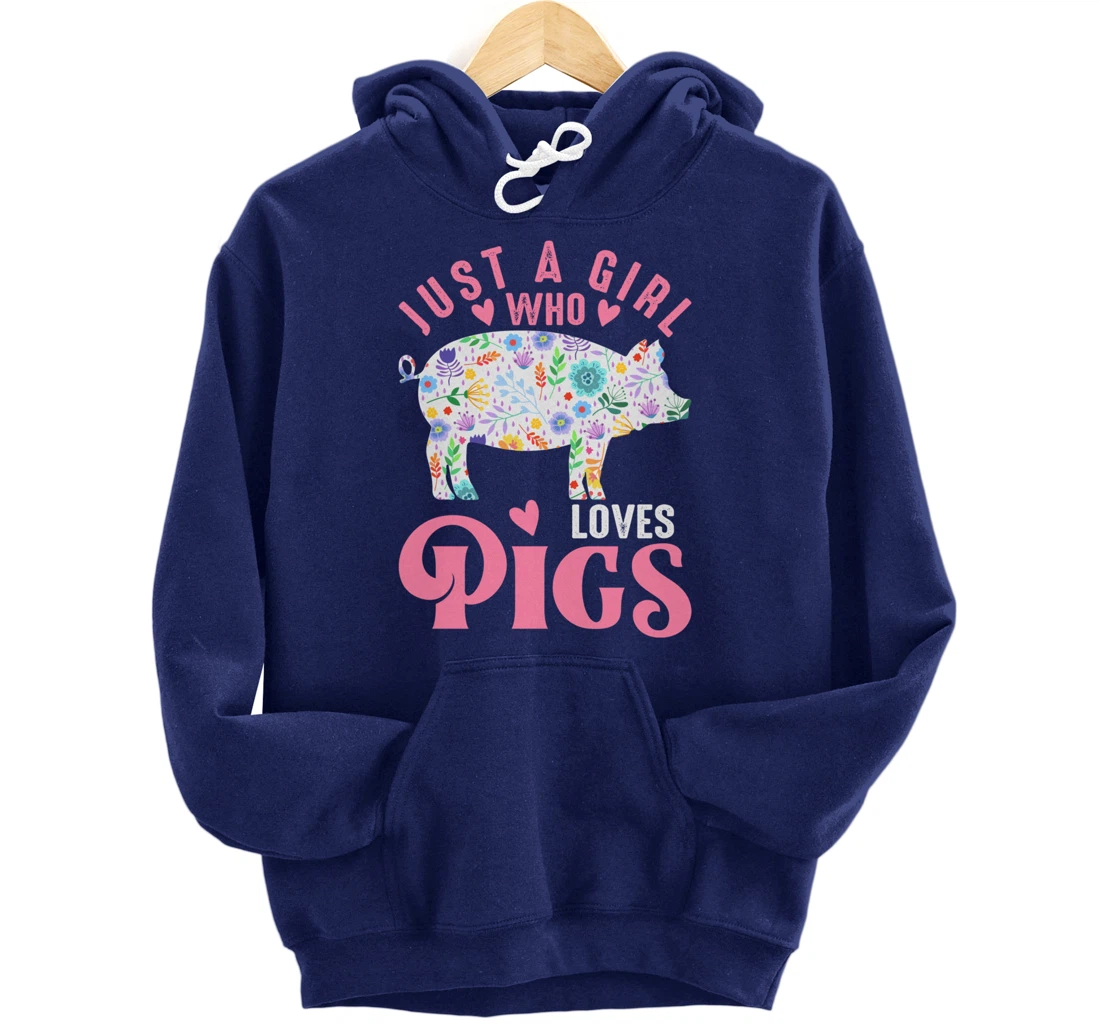 Just a Girl Who Loves Pigs Pullover Hoodie