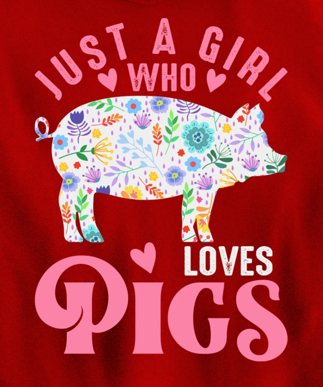 Just a Girl Who Loves Pigs Pullover Hoodie