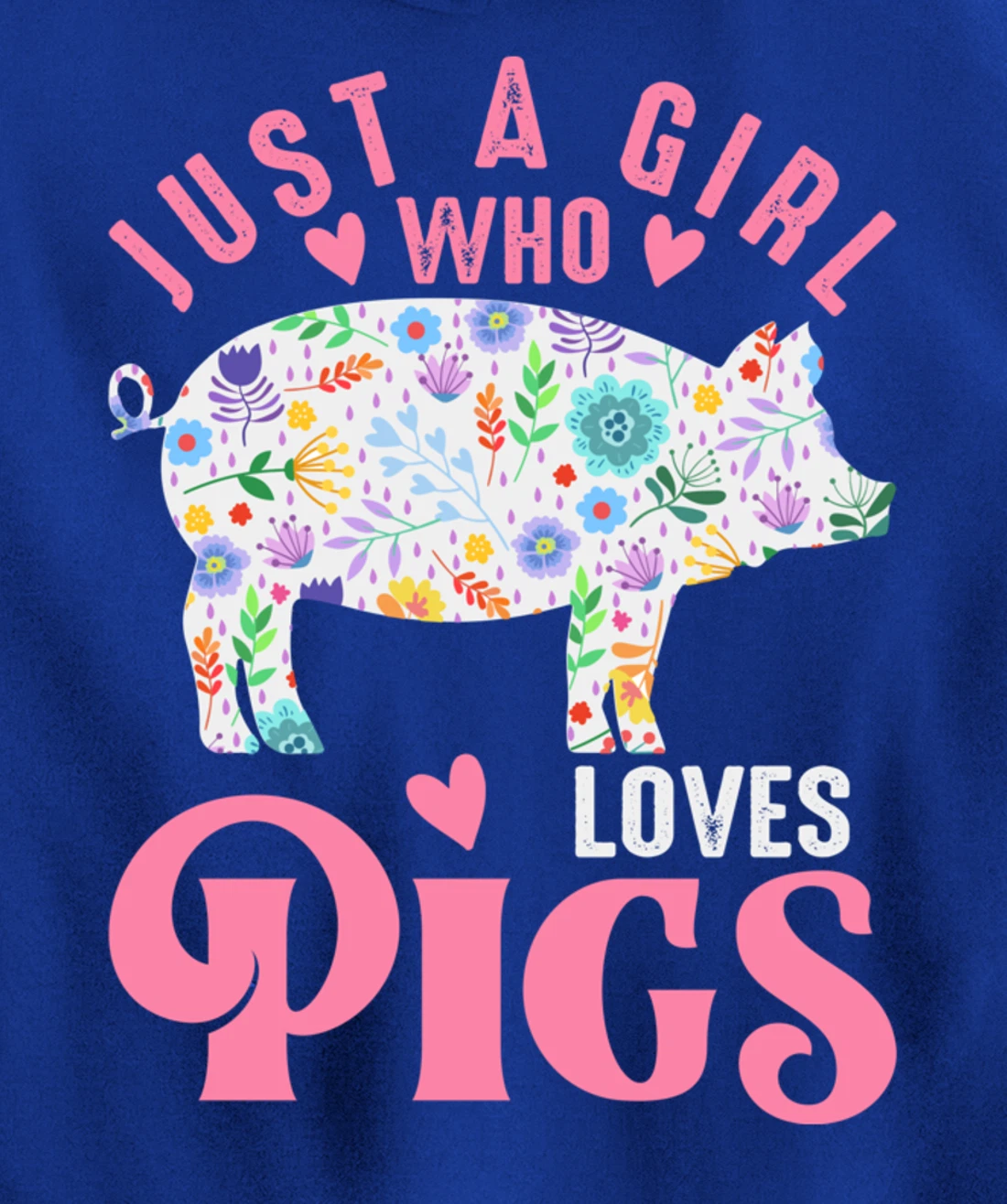 Just a Girl Who Loves Pigs Pullover Hoodie