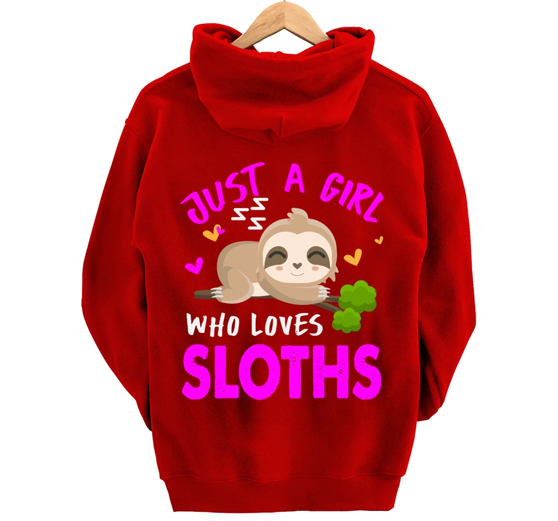 Just a Girl Who Loves Sloths Pullover Hoodie