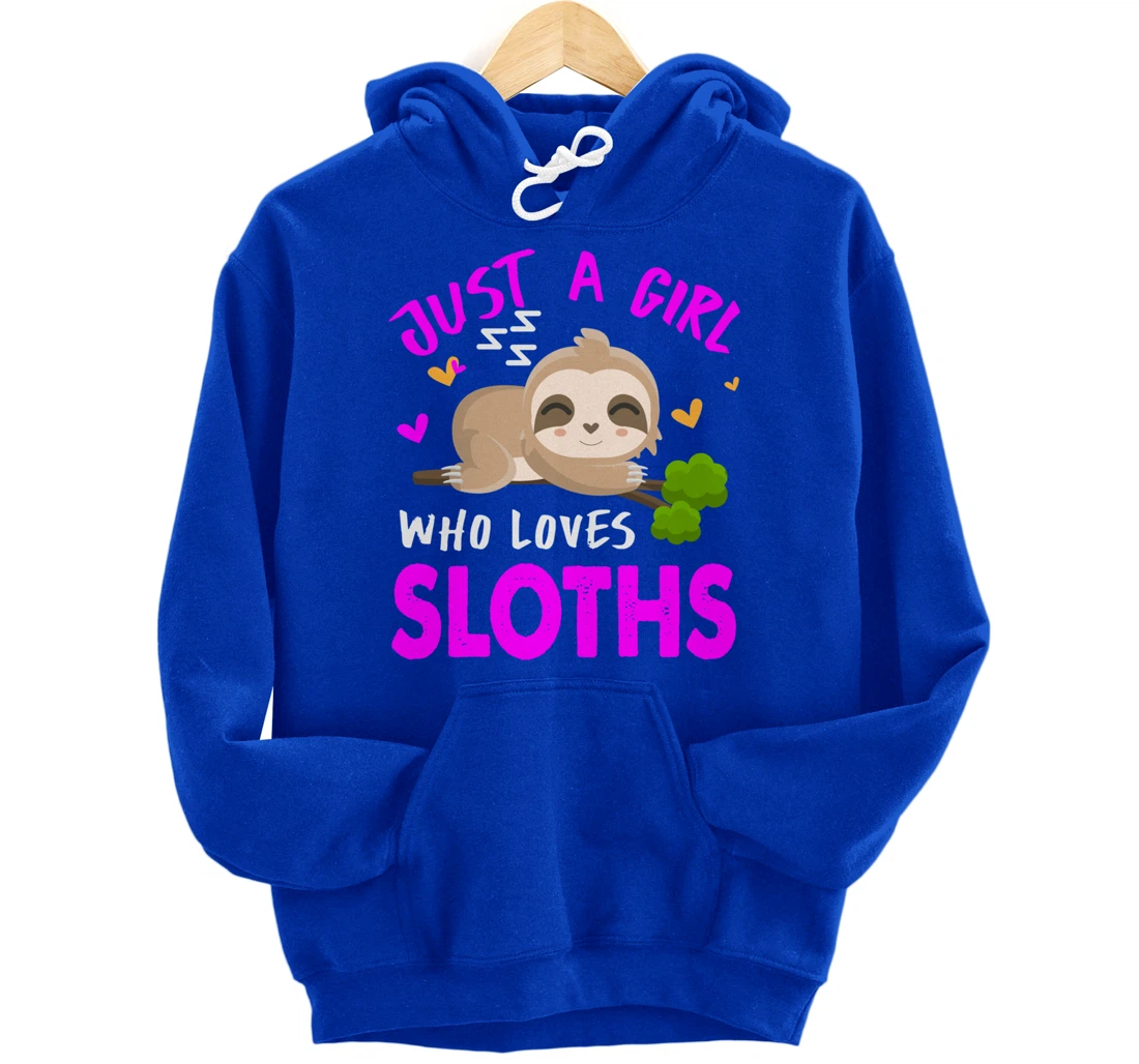 Just a Girl Who Loves Sloths Pullover Hoodie