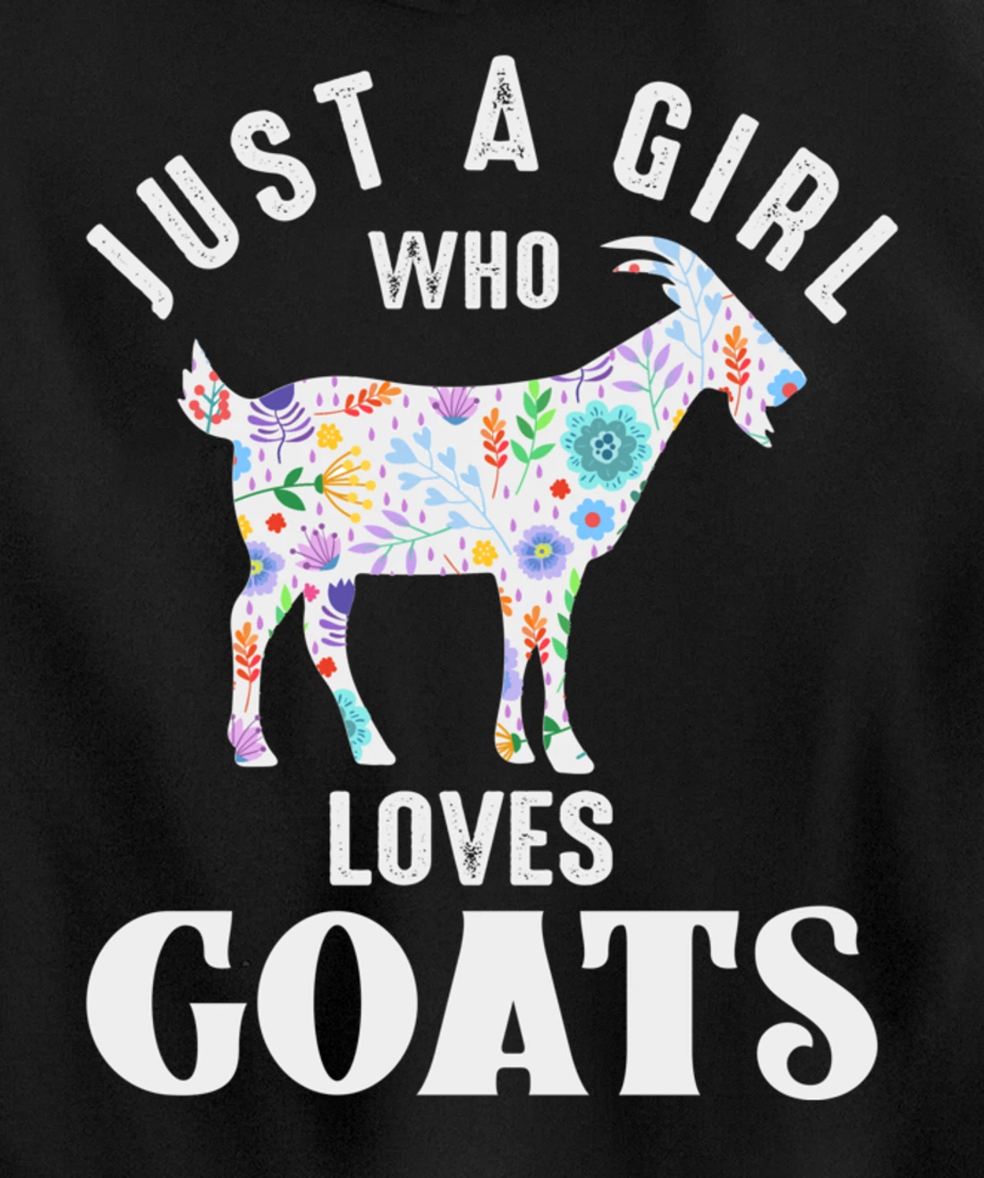 Just a Girl Who Loves Goats Pullover Hoodie